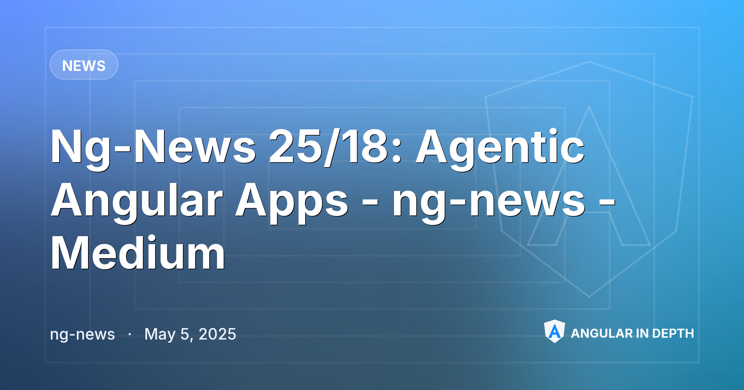 Ng-News 25/18: Agentic Angular Apps - ng-news - Medium Ng-News 25/18: Agentic Angular Apps - ng-news - Medium — News article by ng-news on Angular In Depth