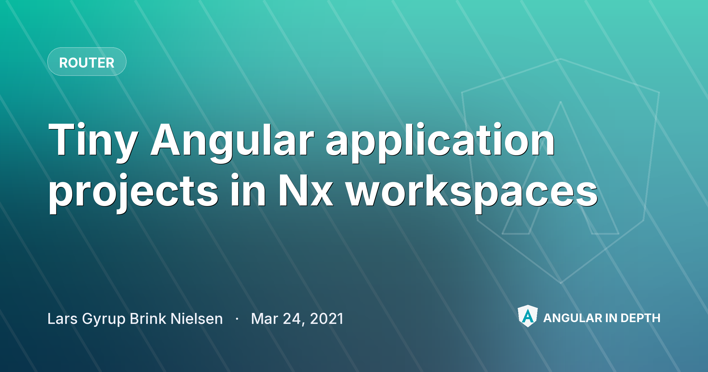 Tiny Angular application projects in Nx workspaces — Router article by Lars Gyrup Brink Nielsen on Angular In Depth