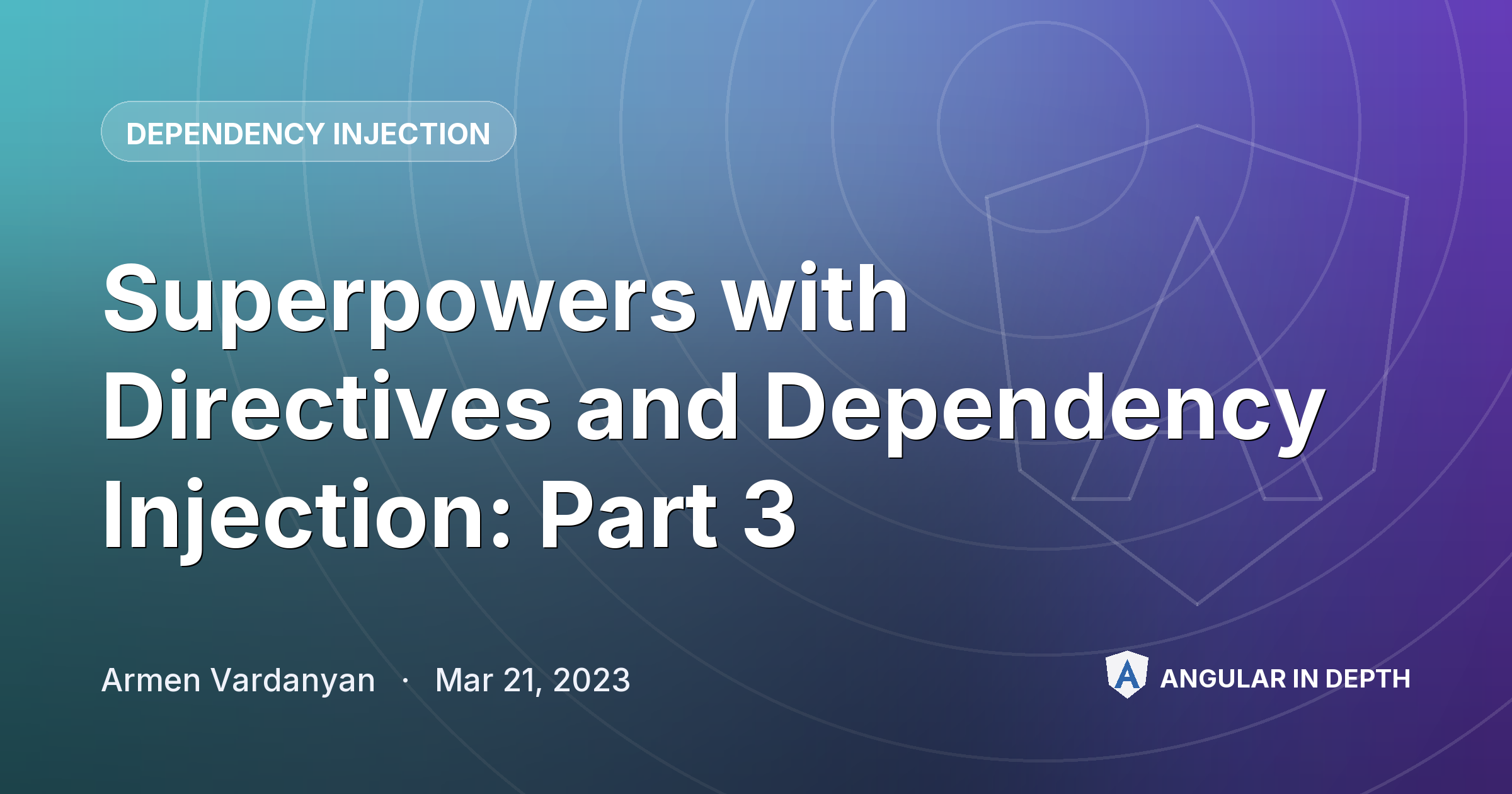 Superpowers with Directives and Dependency Injection: Part 3 Superpowers with Directives and Dependency Injection: Part 3 — Dependency Injection article by Armen Vardanyan on Angular In Depth