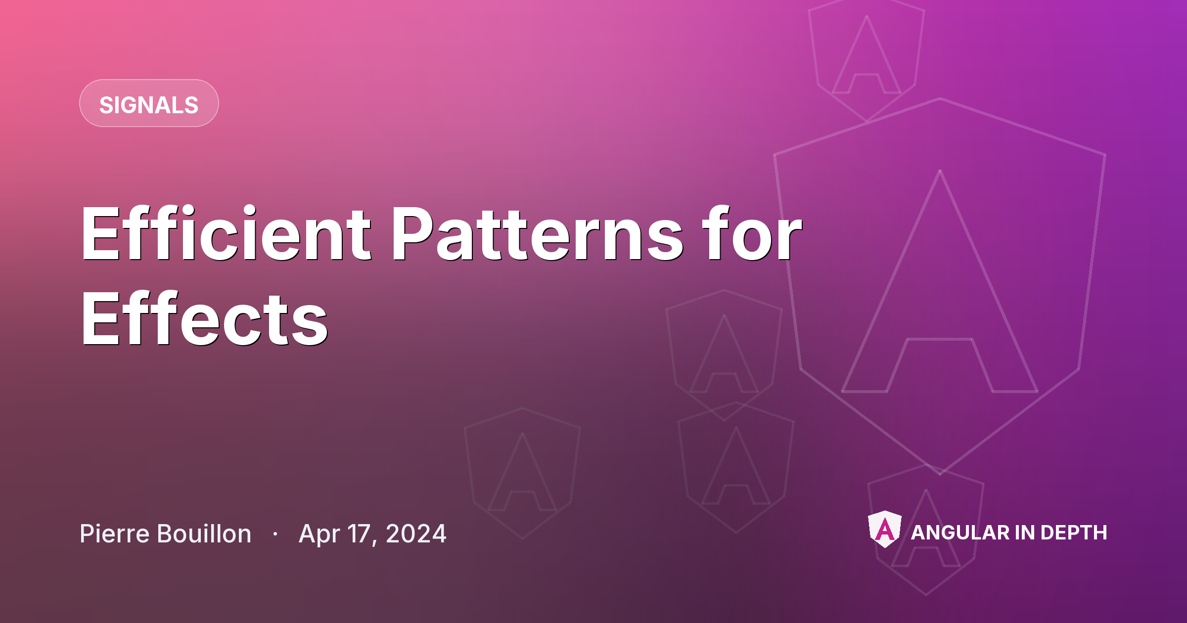 Efficient Patterns for Effects — Signals article by Pierre Bouillon on Angular In Depth