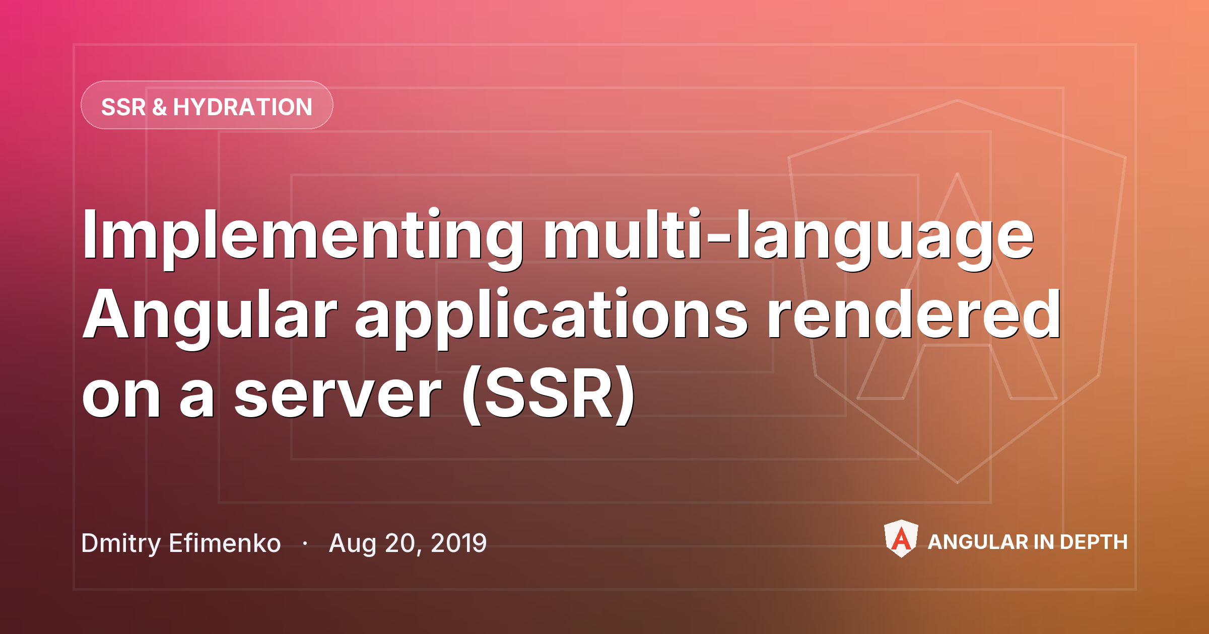 Implementing multi-language Angular applications rendered on a server (SSR) Implementing multi-language Angular applications rendered on a server (SSR) — SSR & Hydration article by Dmitry Efimenko on Angular In Depth
