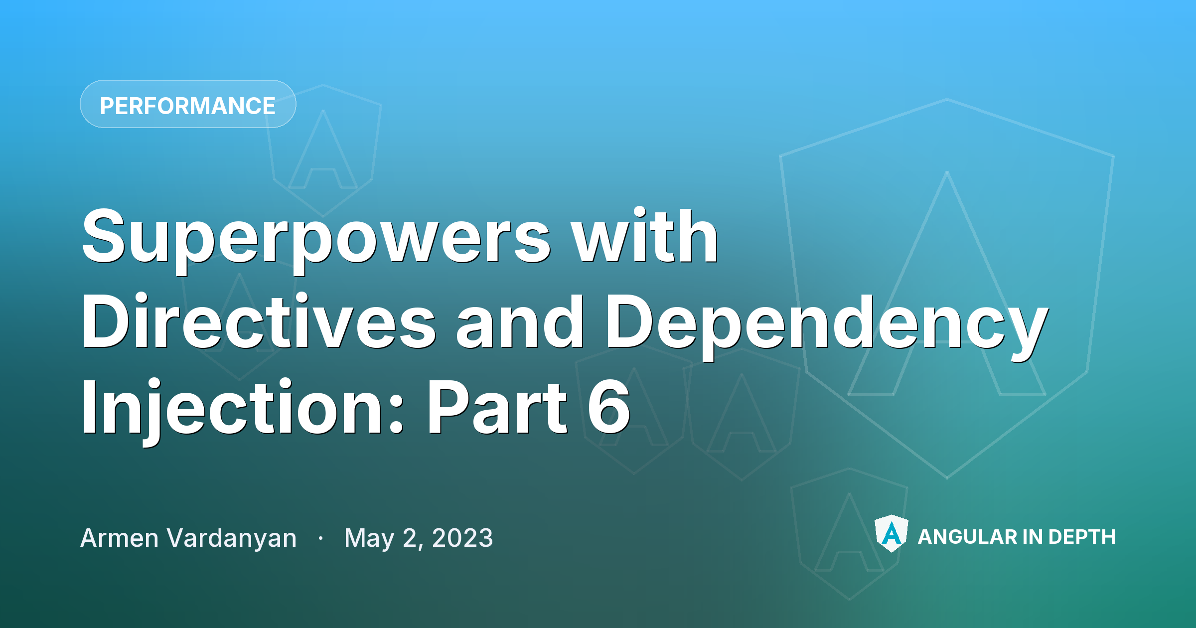 Superpowers with Directives and Dependency Injection: Part 6 — Performance article by Armen Vardanyan on Angular In Depth