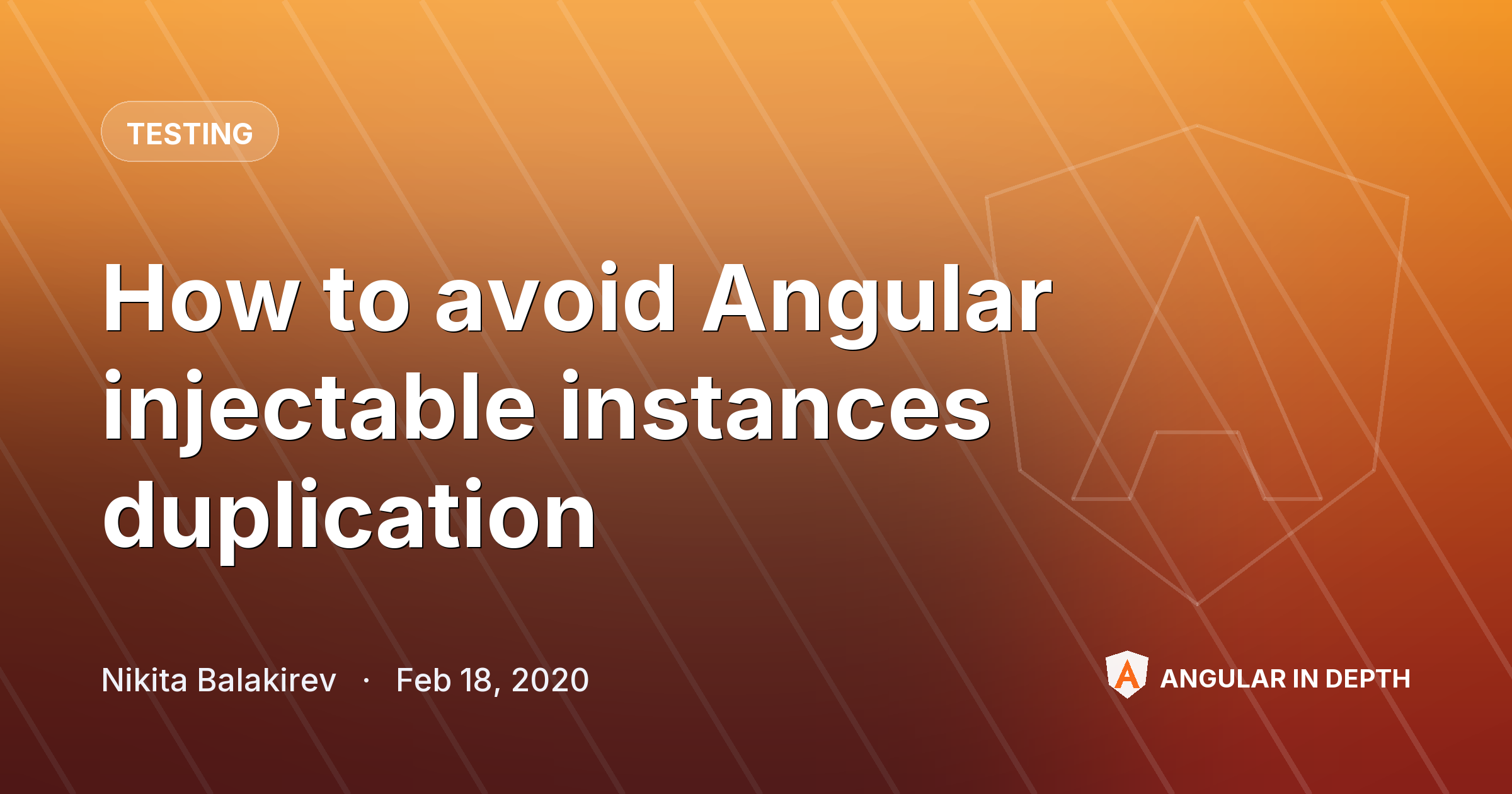 How to avoid Angular injectable instances duplication How to avoid Angular injectable instances duplication — Testing article by Nikita Balakirev on Angular In Depth