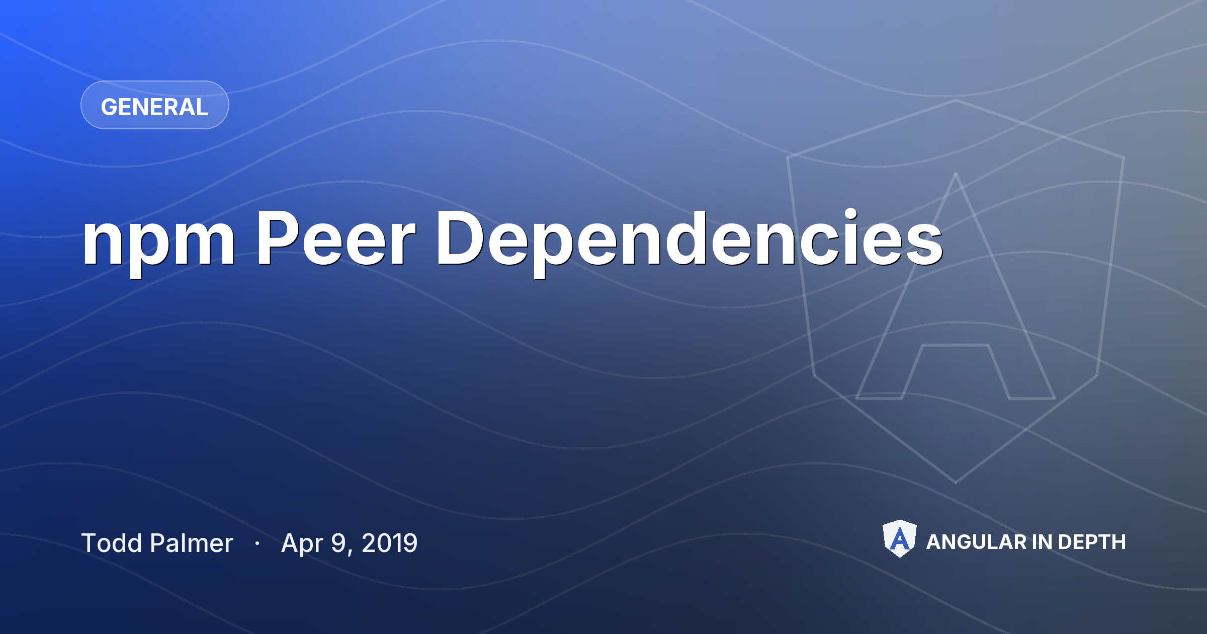 npm Peer Dependencies — General article by Todd Palmer on Angular In Depth