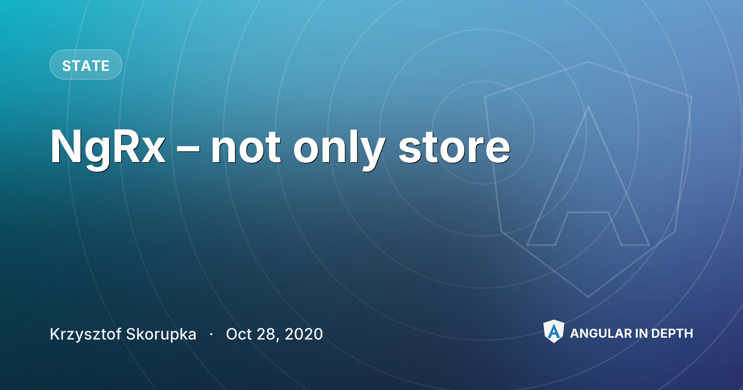 NgRx – not only store — State article by Krzysztof Skorupka on Angular In Depth