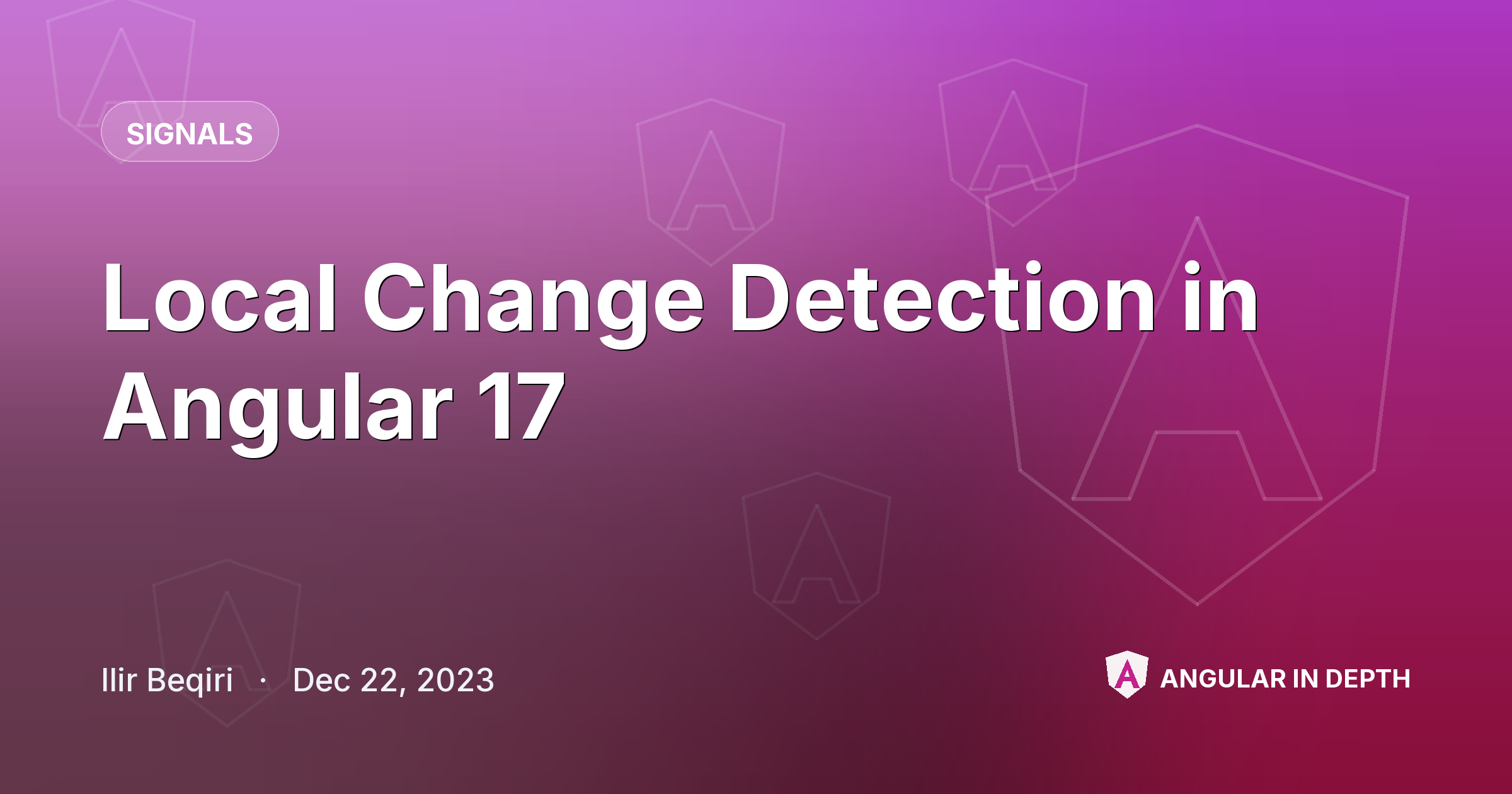 Local Change Detection in Angular 17 — Signals article by Ilir Beqiri on Angular In Depth