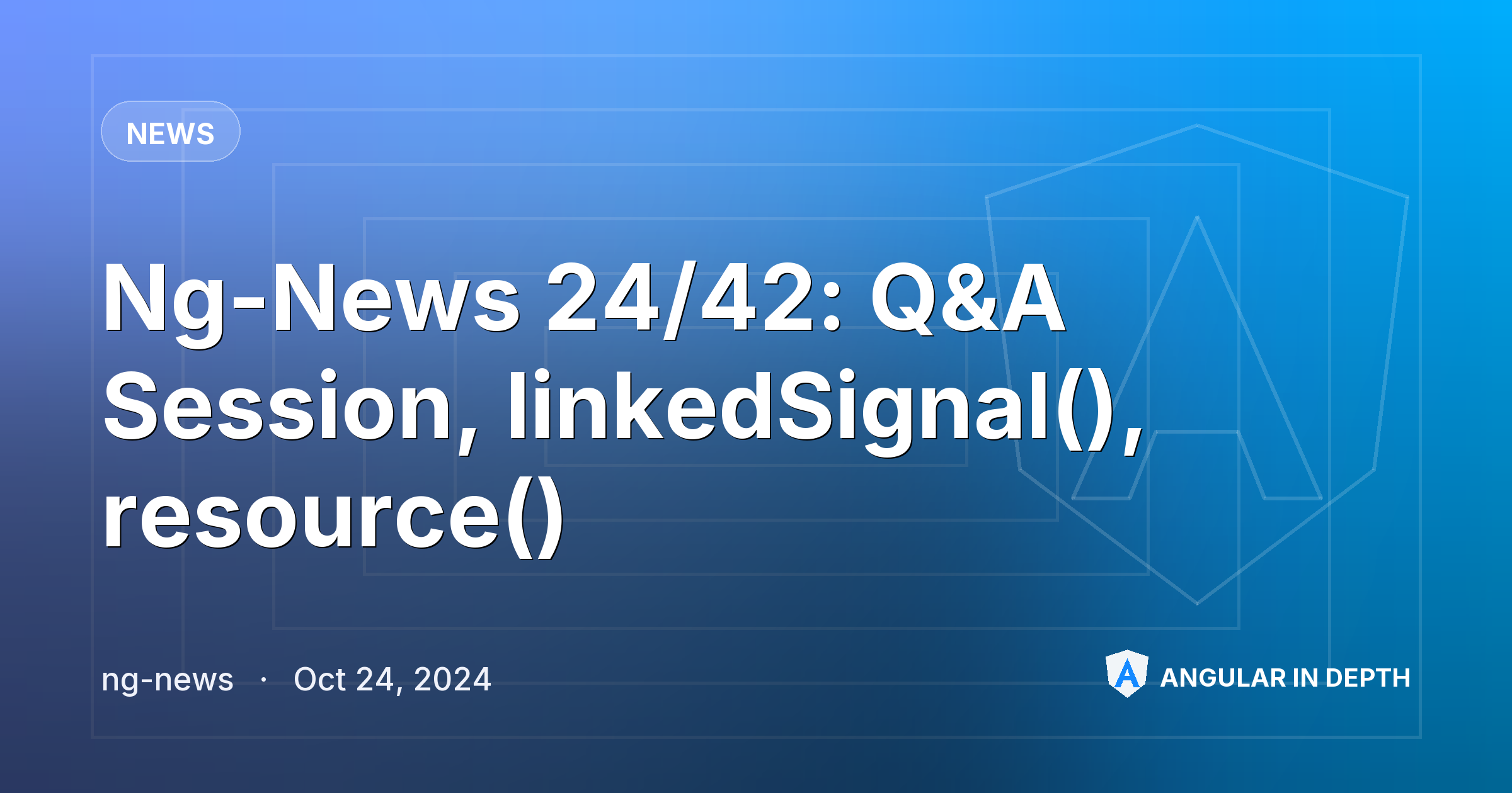 Ng-News 24/42: Q&A Session, linkedSignal(), resource() — News article by ng-news on Angular In Depth