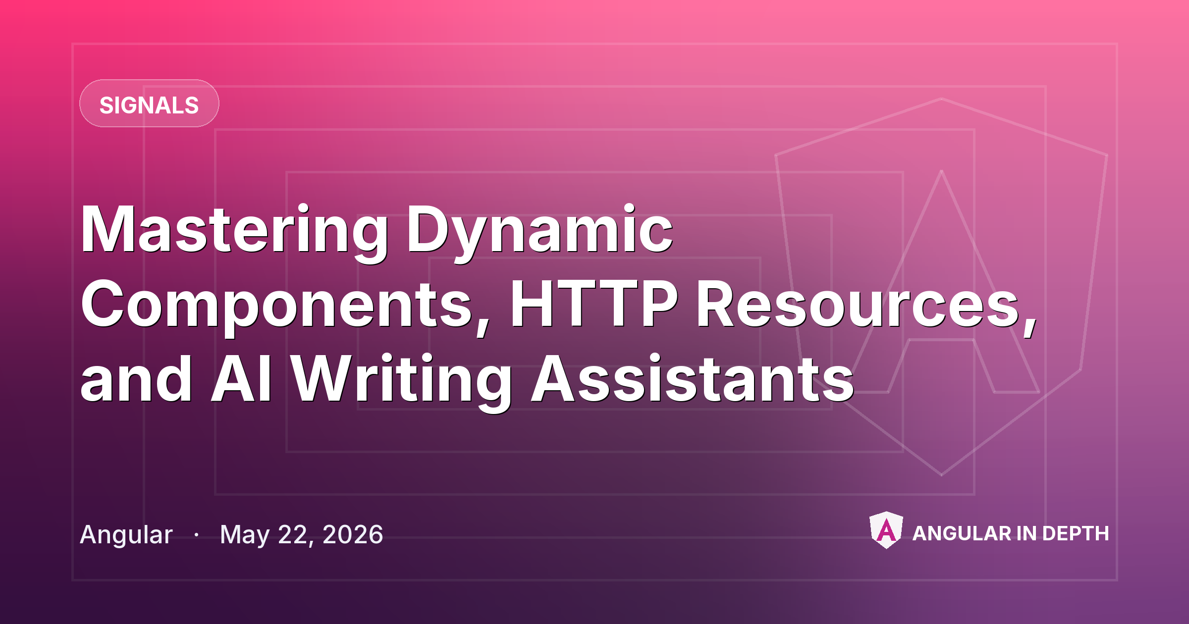 Mastering Dynamic Components, HTTP Resources, and AI Writing Assistants ️ Mastering Dynamic Components, HTTP Resources, and AI Writing Assistants ️ — Signals article by Angular on Angular In Depth
