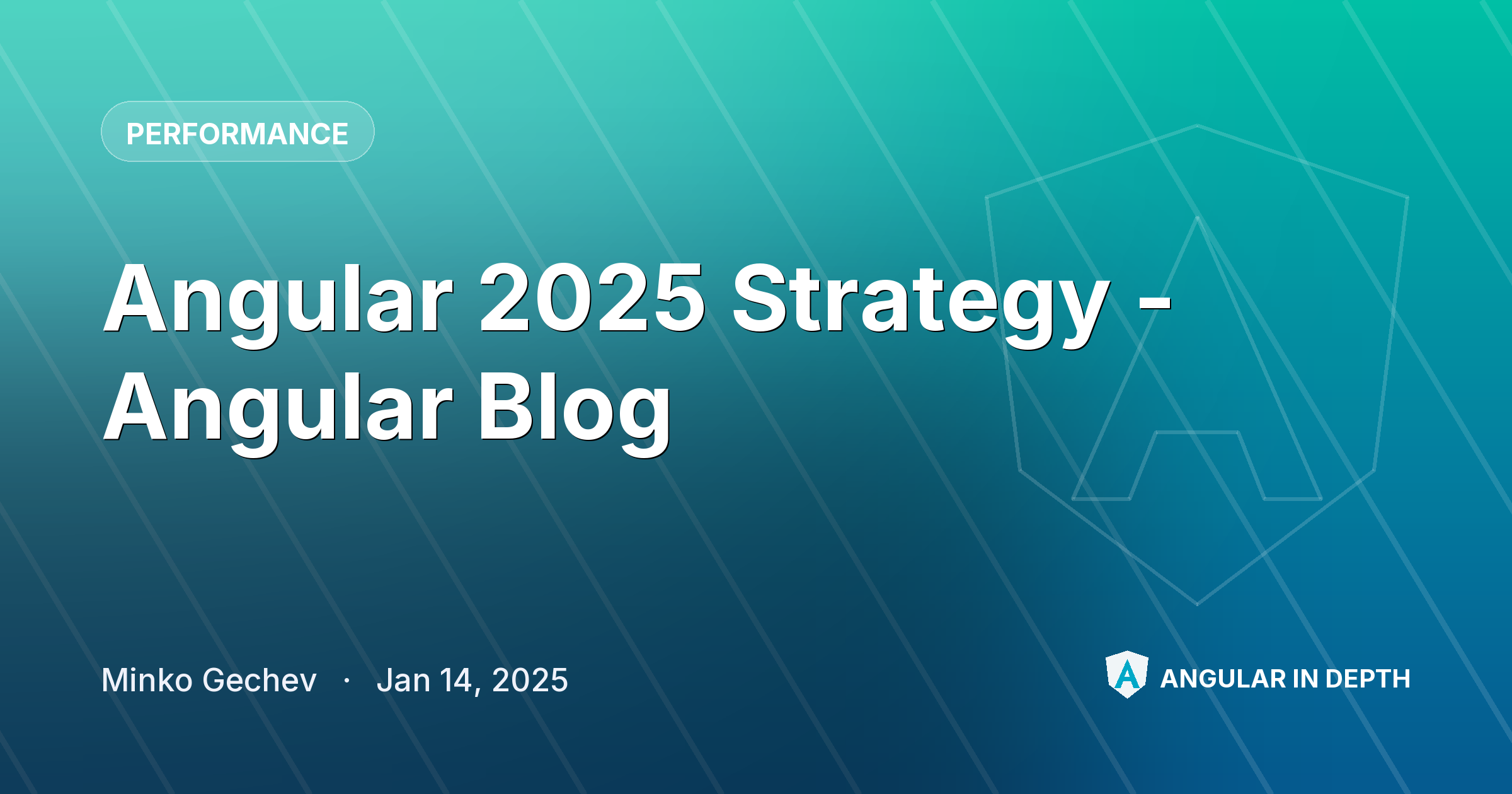 Angular 2025 Strategy - Angular Blog — Performance article by Minko Gechev on Angular In Depth
