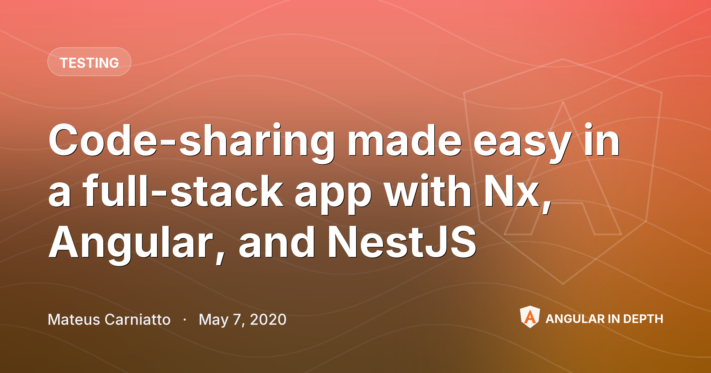 Code-sharing made easy in a full-stack app with Nx, Angular, and NestJS Code-sharing made easy in a full-stack app with Nx, Angular, and NestJS — Testing article by Mateus Carniatto on Angular In Depth