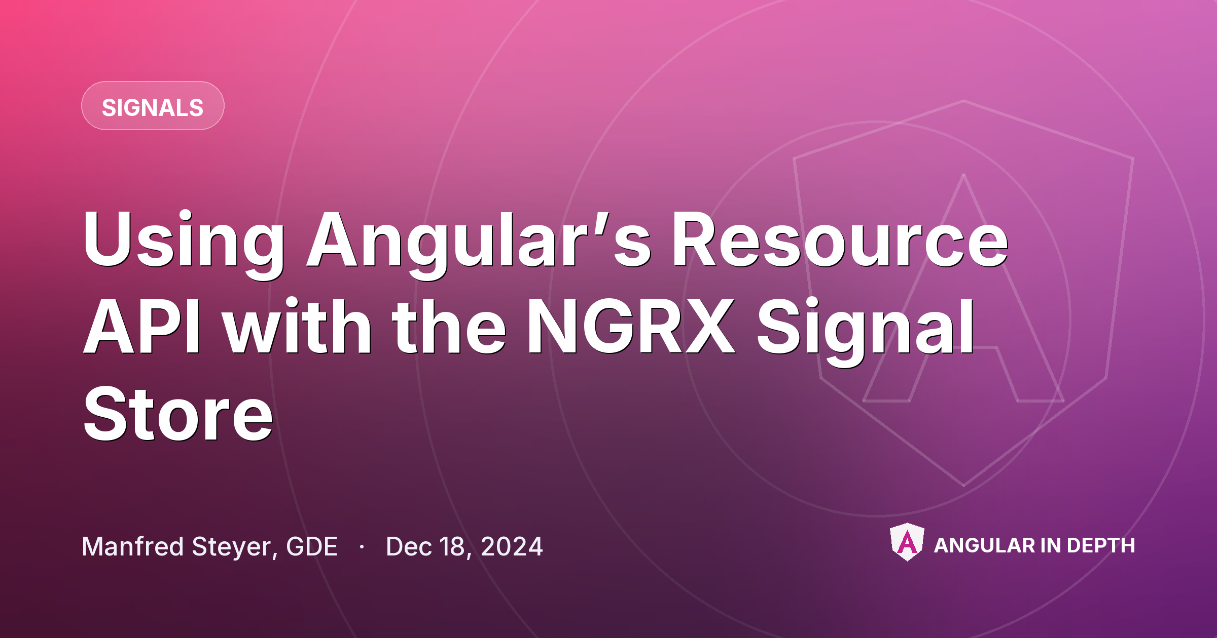 Using Angular’s Resource API with the NGRX Signal Store Using Angular’s Resource API with the NGRX Signal Store — Signals article by Manfred Steyer, GDE on Angular In Depth