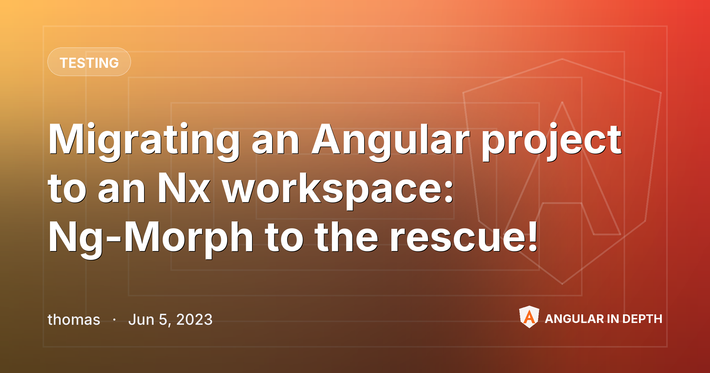 Migrating an Angular project to an Nx workspace: Ng-Morph to the rescue! — Testing article by thomas on Angular In Depth