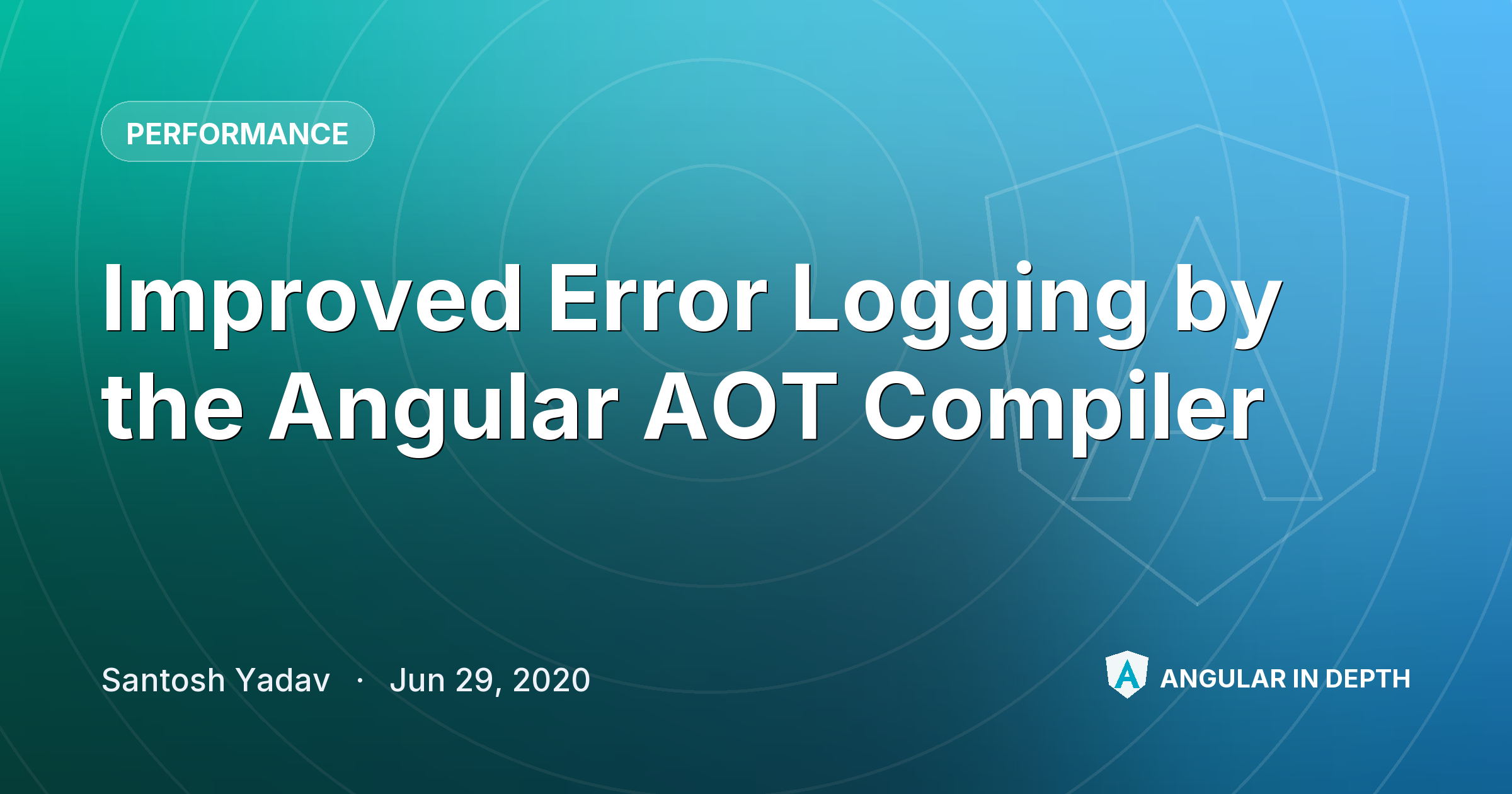 Improved Error Logging by the Angular AOT Compiler Improved Error Logging by the Angular AOT Compiler — Performance article by Santosh Yadav on Angular In Depth