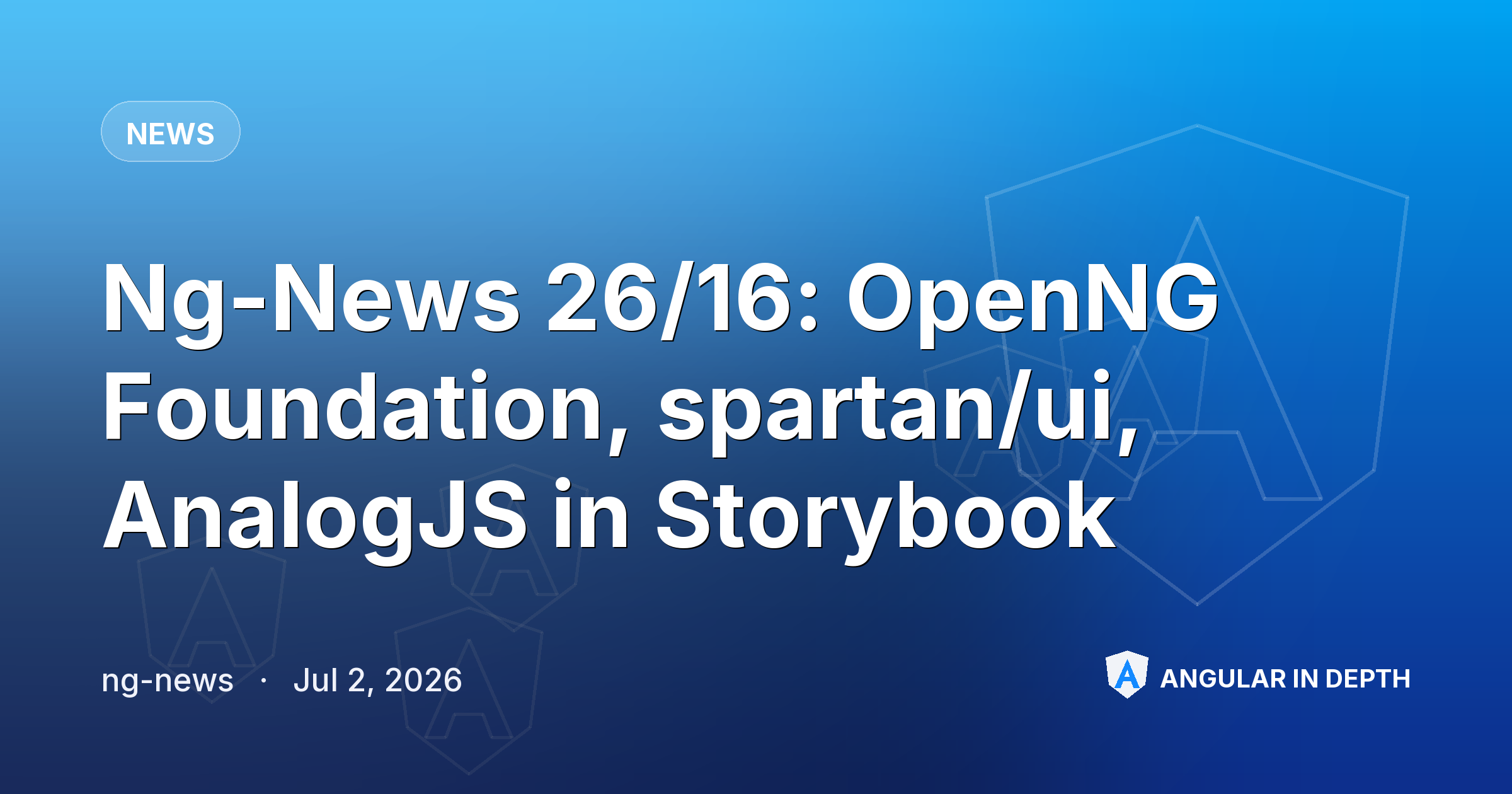 Ng-News 26/16: OpenNG Foundation, spartan/ui, AnalogJS in Storybook Ng-News 26/16: OpenNG Foundation, spartan/ui, AnalogJS in Storybook — News article by ng-news on Angular In Depth