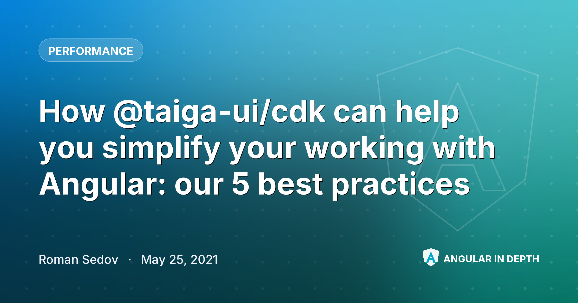 How @taiga-ui/cdk can help you simplify your working with Angular: our 5 best practices — Performance article by Roman Sedov on Angular In Depth