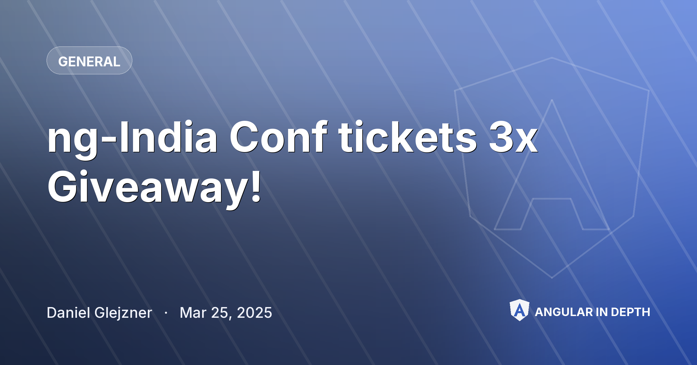 ng-India Conf tickets 3x Giveaway! — General article by Daniel Glejzner on Angular In Depth