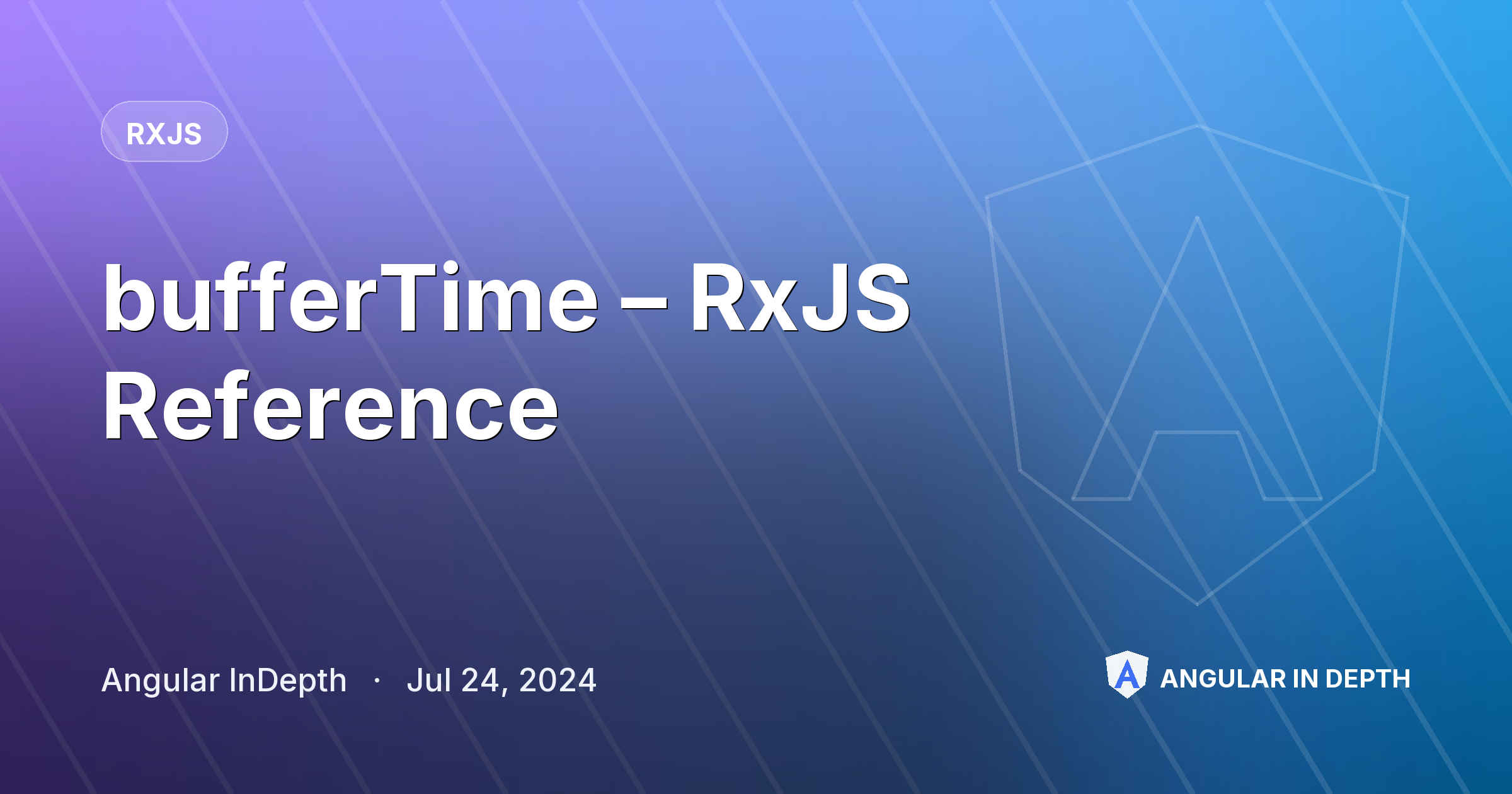 bufferTime – RxJS Reference — RxJS article by Angular InDepth on Angular In Depth