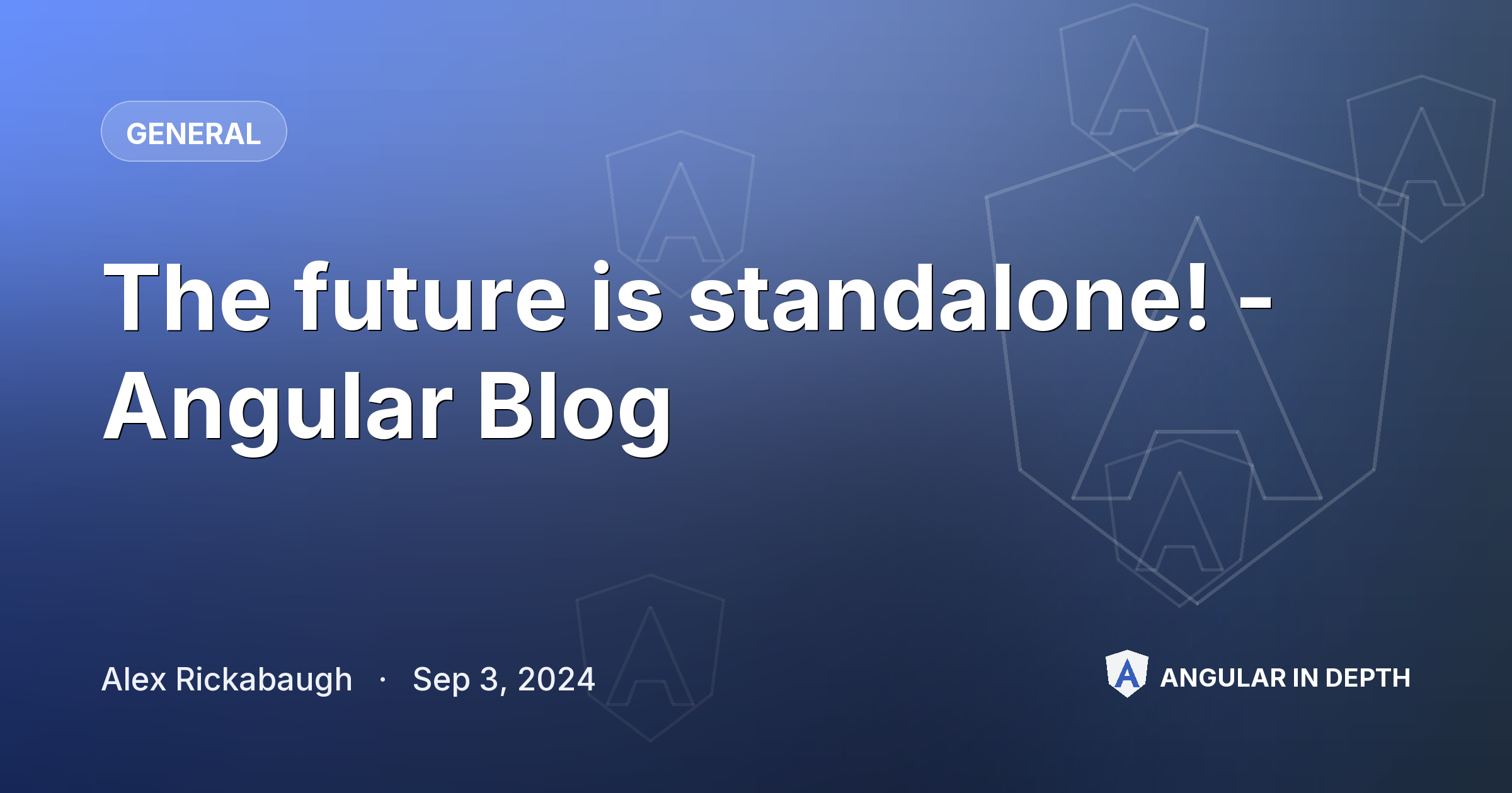 The future is standalone! - Angular Blog — General article by Alex Rickabaugh on Angular In Depth