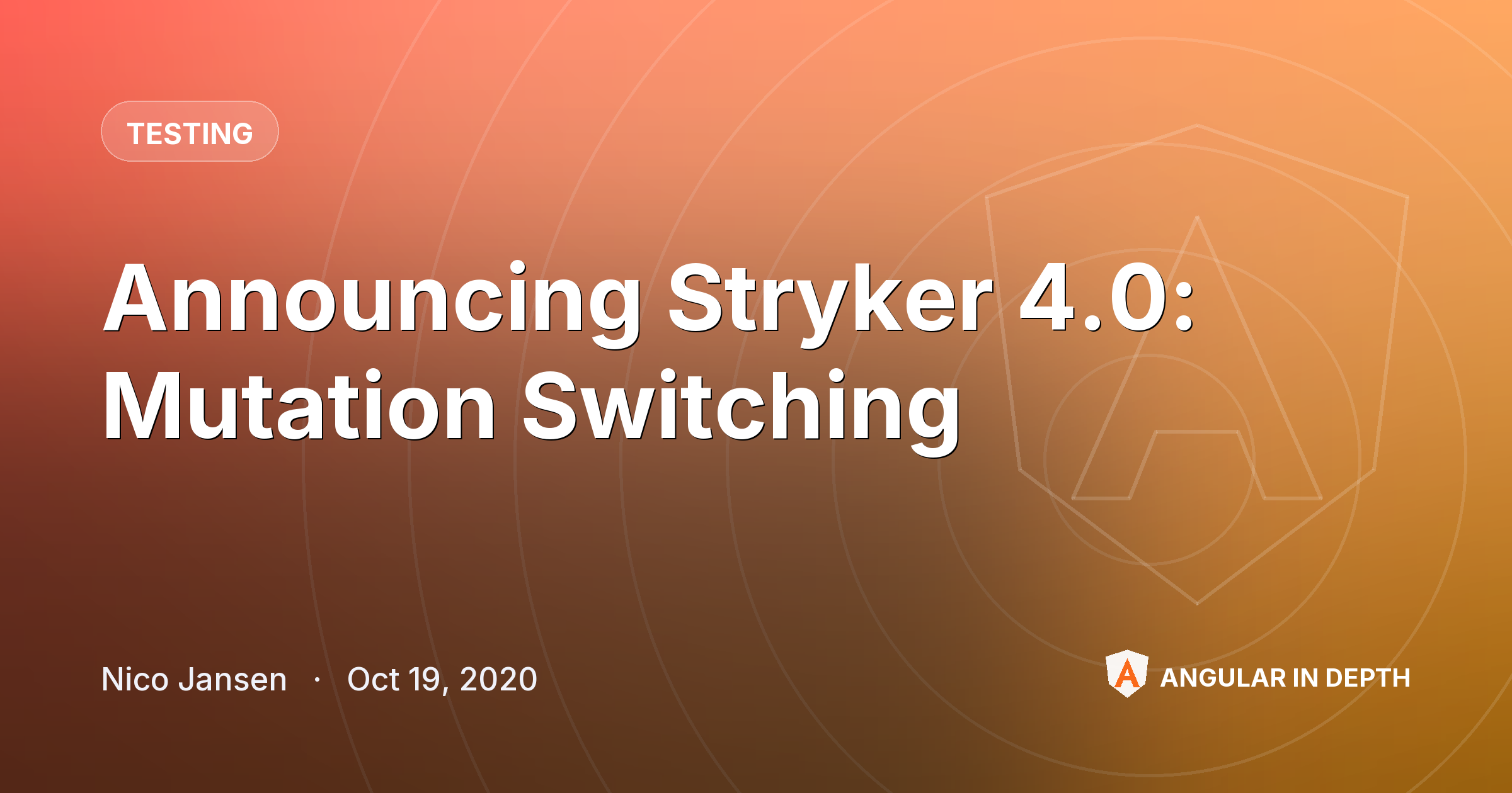 Announcing Stryker 4.0: Mutation Switching — Testing article by Nico Jansen on Angular In Depth