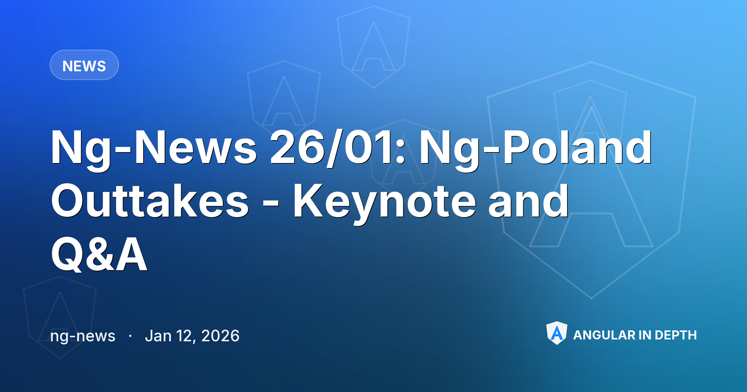 Ng-News 26/01: Ng-Poland Outtakes - Keynote and Q&A — News article by ng-news on Angular In Depth