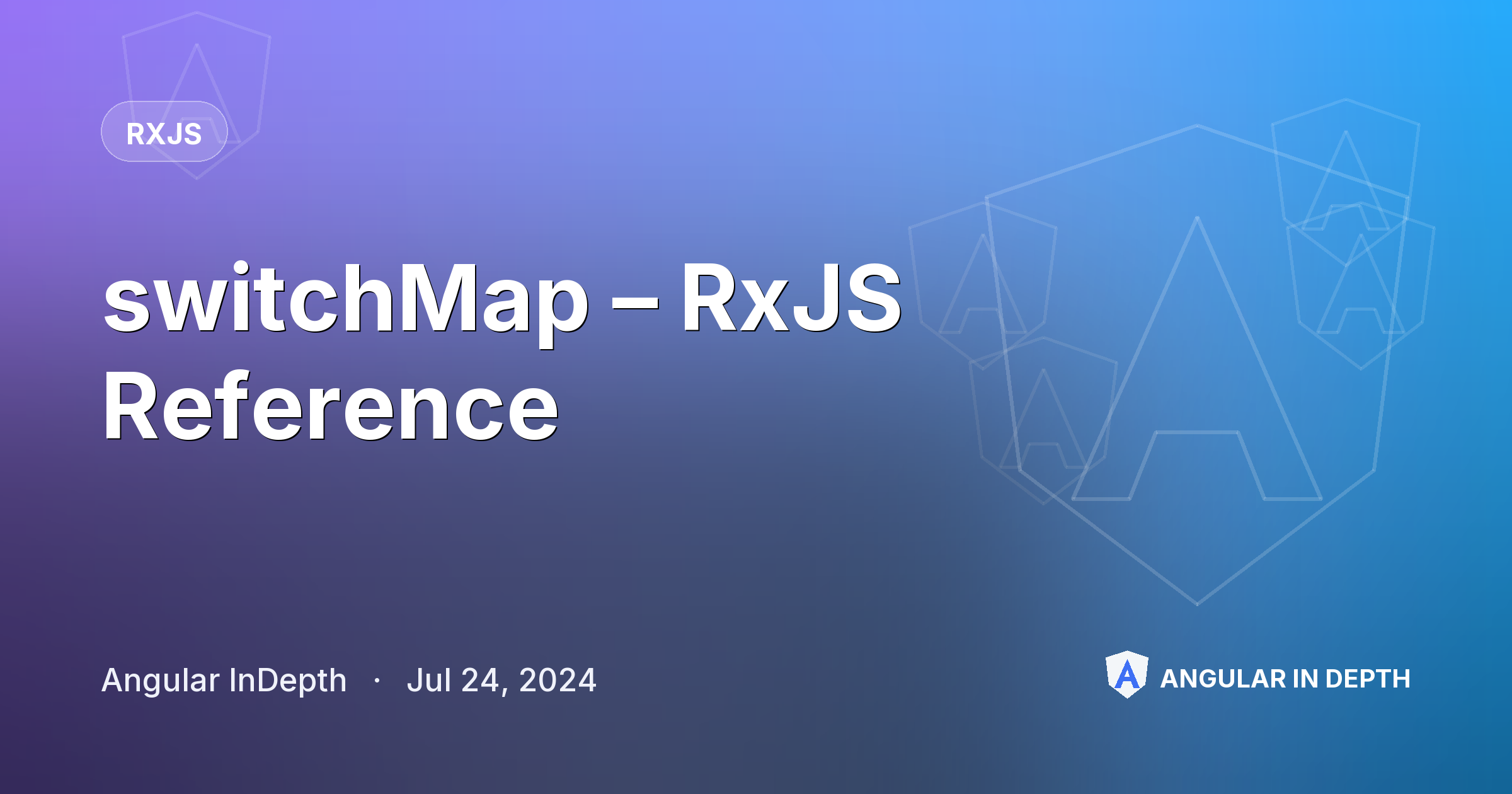 switchMap – RxJS Reference — RxJS article by Angular InDepth on Angular In Depth