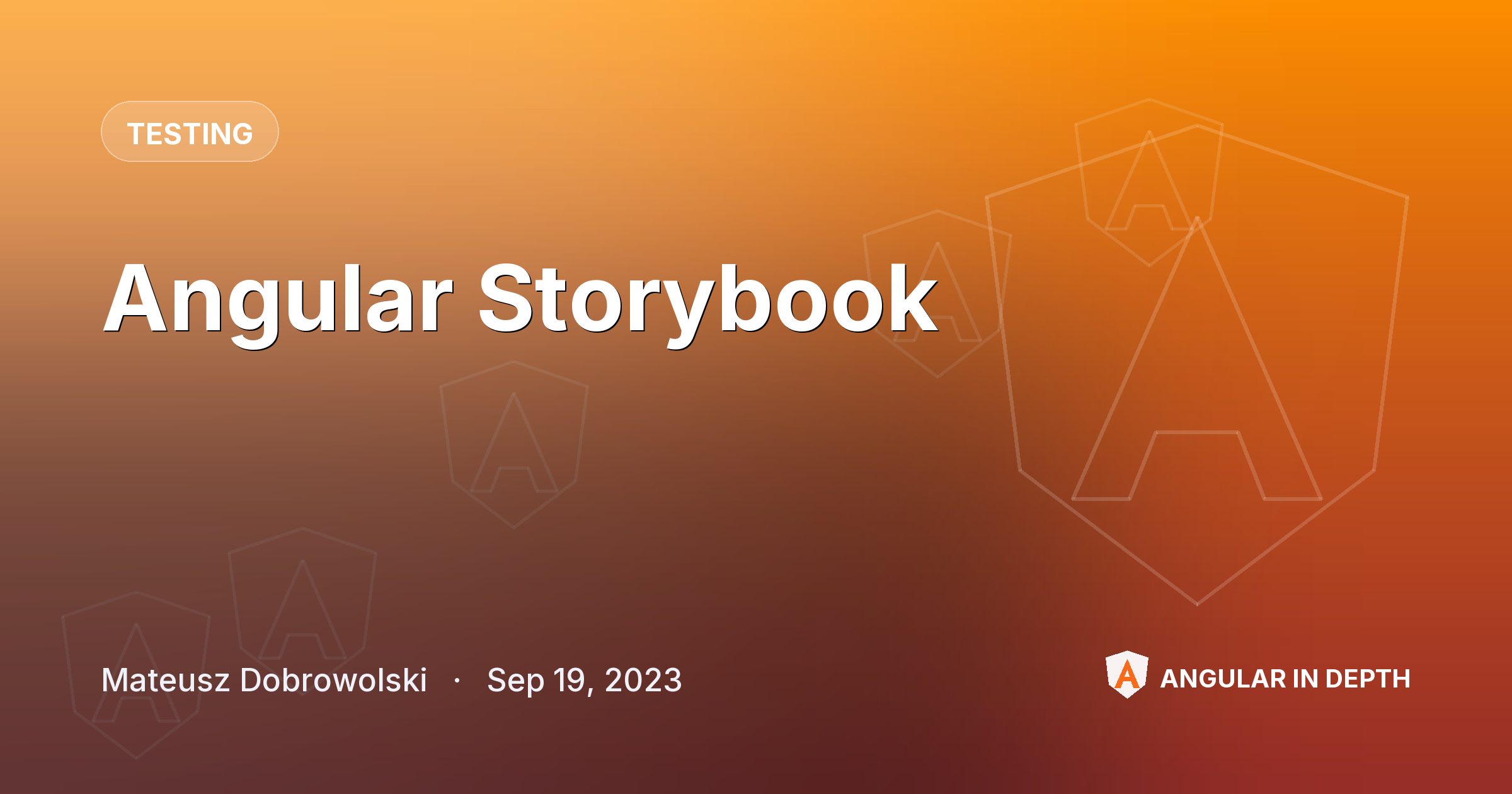 Angular Storybook — Testing article by Mateusz Dobrowolski on Angular In Depth