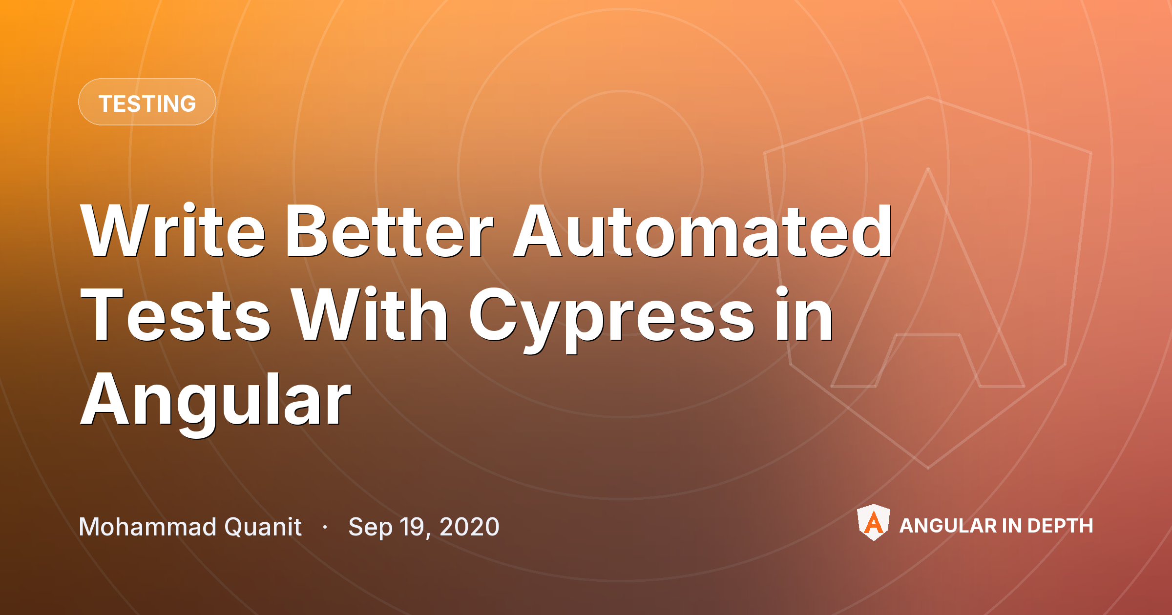 Write Better Automated Tests With Cypress in Angular — Testing article by Mohammad Quanit on Angular In Depth