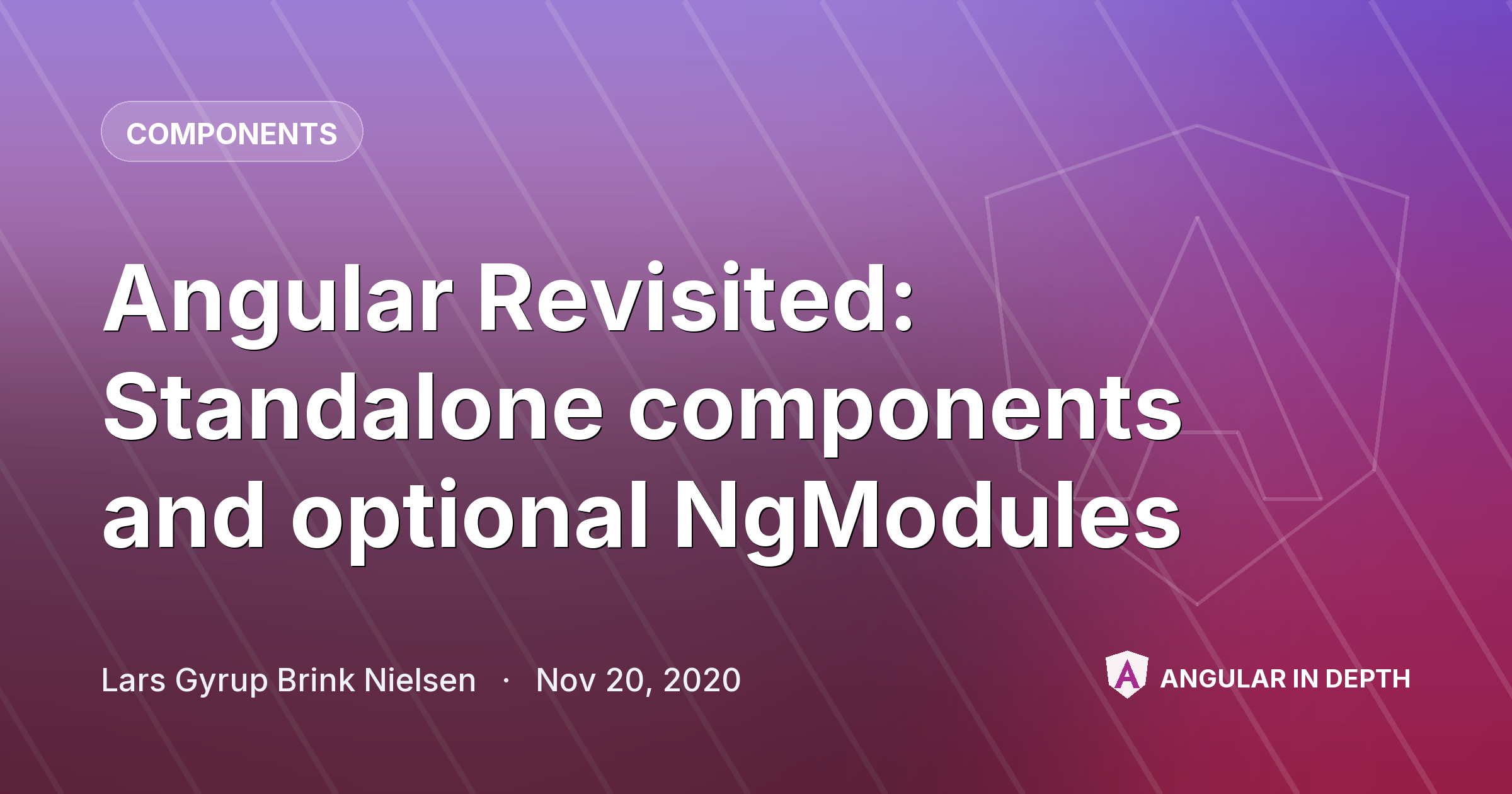 Angular Revisited: Standalone components and optional NgModules — Components article by Lars Gyrup Brink Nielsen on Angular In Depth