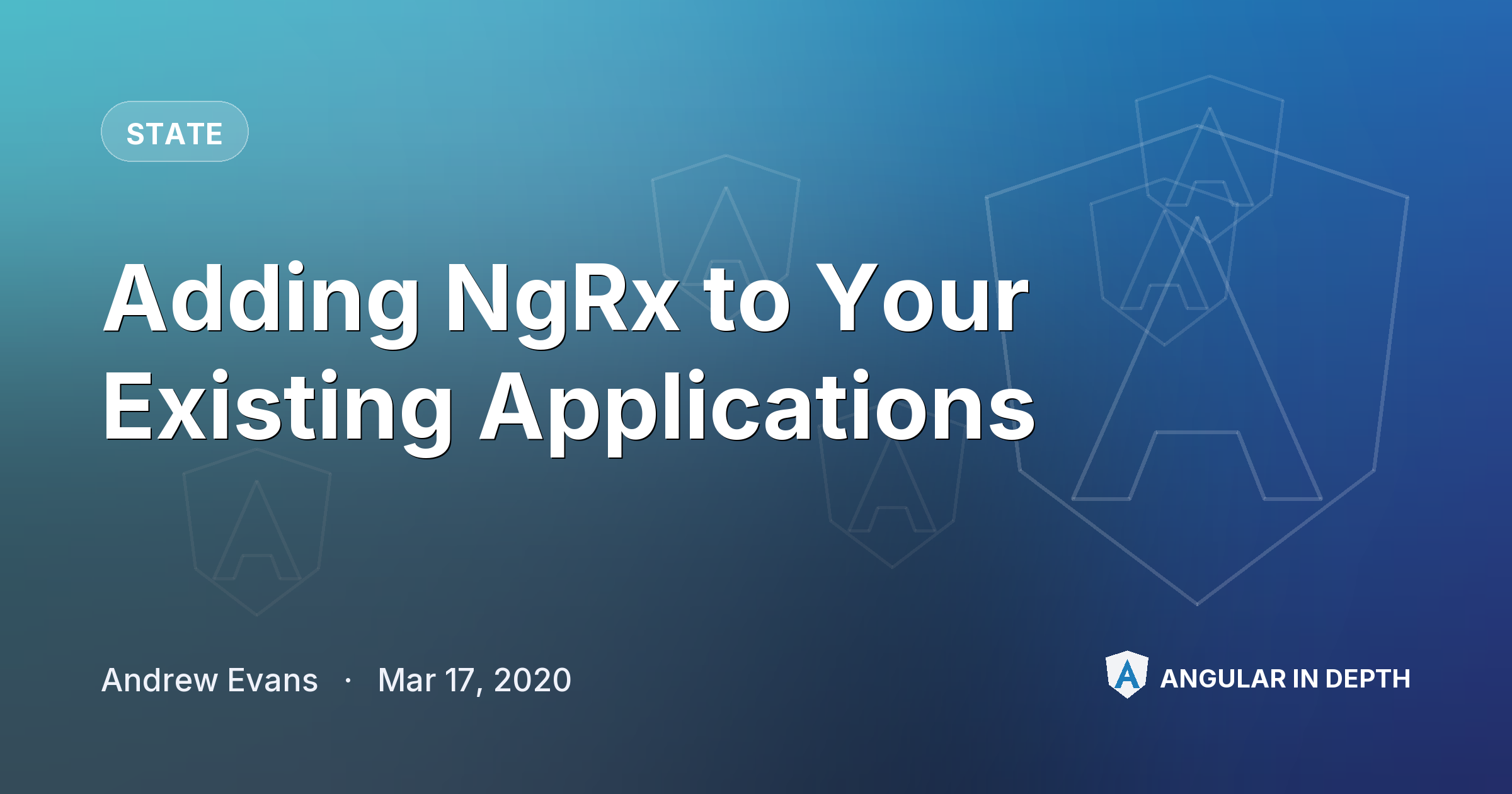 Adding NgRx to Your Existing Applications — State article by Andrew Evans on Angular In Depth
