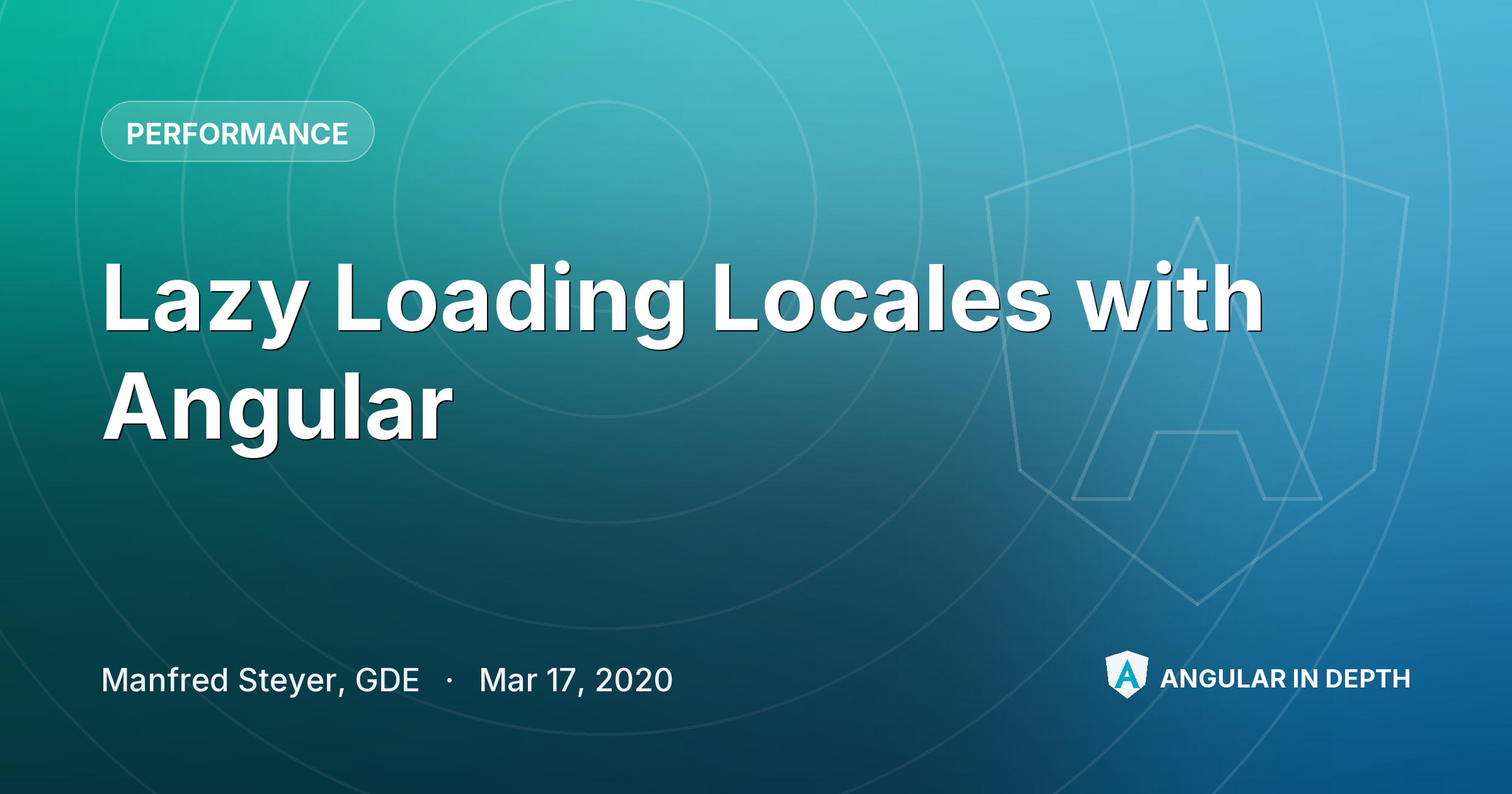 Lazy Loading Locales with Angular — Performance article by Manfred Steyer, GDE on Angular In Depth