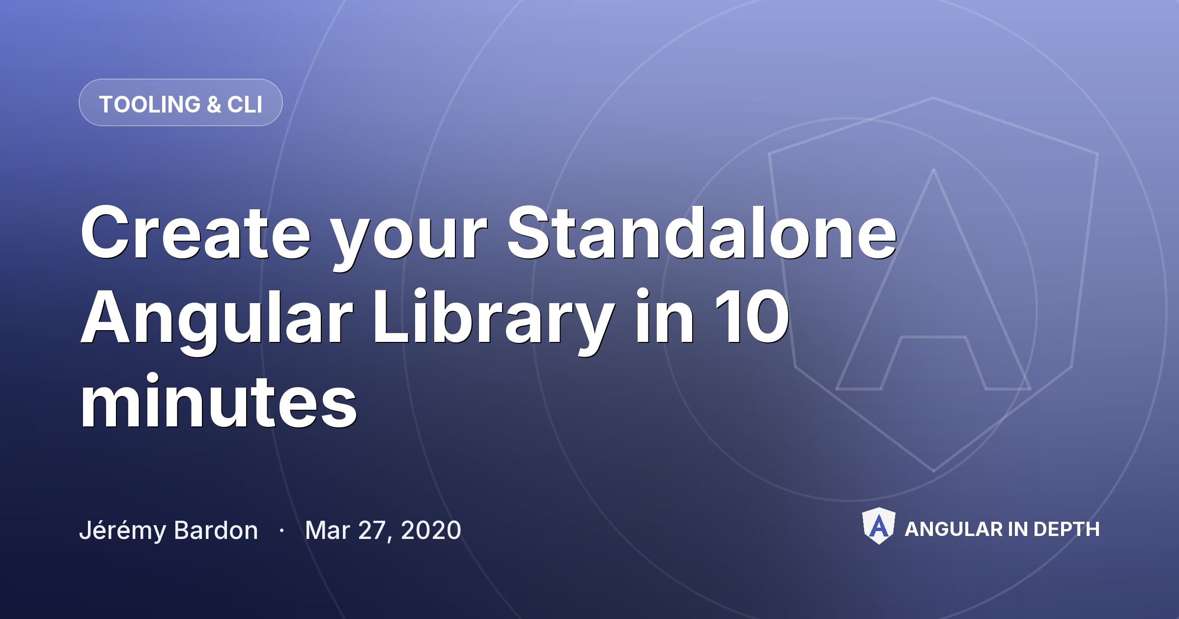 Create your Standalone Angular Library in 10 minutes — Tooling & CLI article by Jérémy Bardon on Angular In Depth