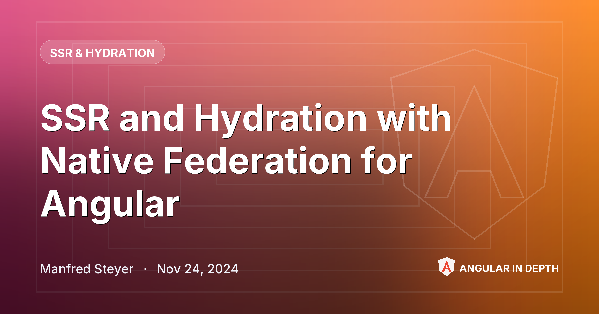 SSR and Hydration with Native Federation for Angular — SSR & Hydration article by Manfred Steyer on Angular In Depth