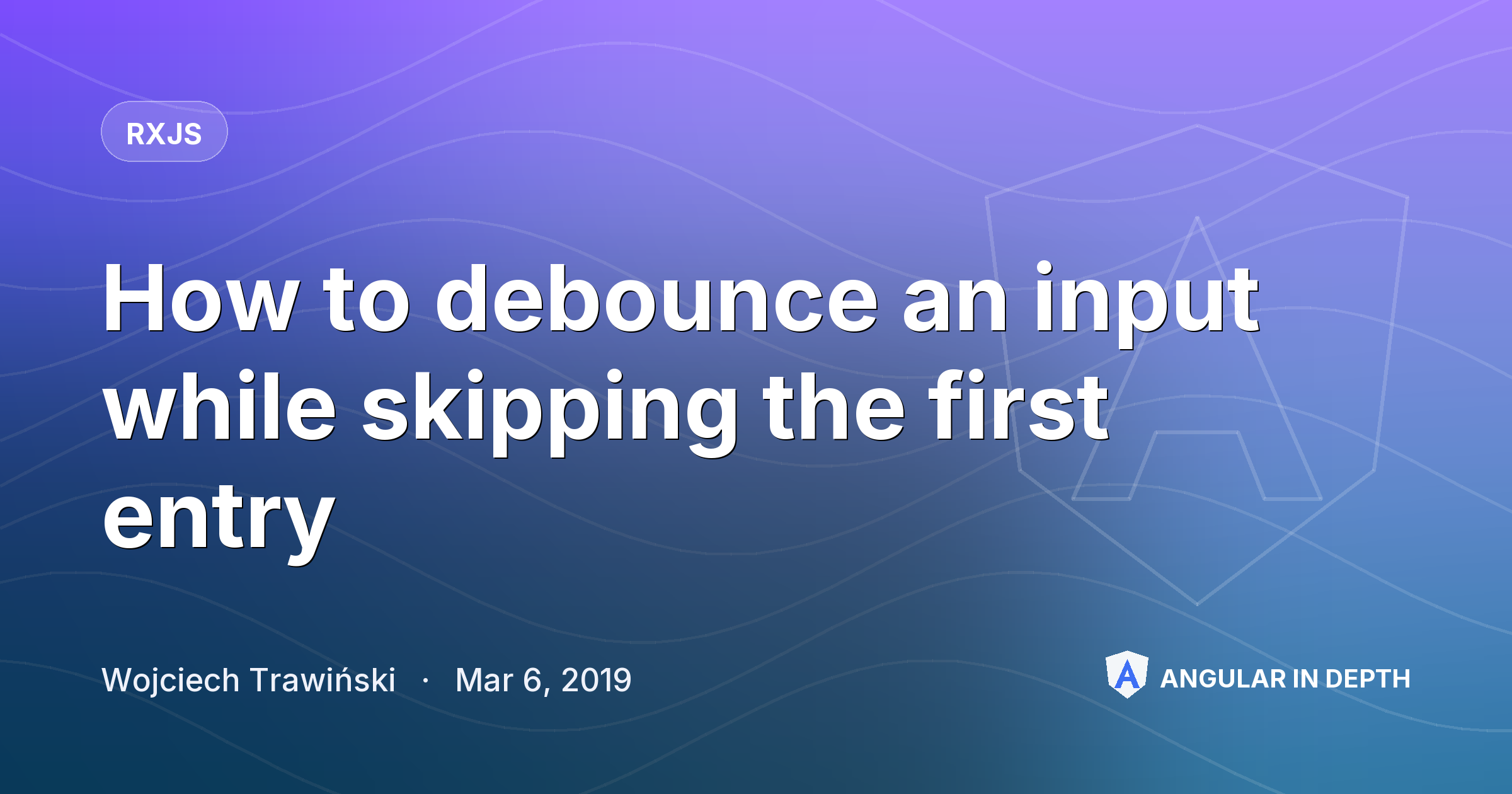 How to debounce an input while skipping the first entry How to debounce an input while skipping the first entry — RxJS article by Wojciech Trawiński on Angular In Depth