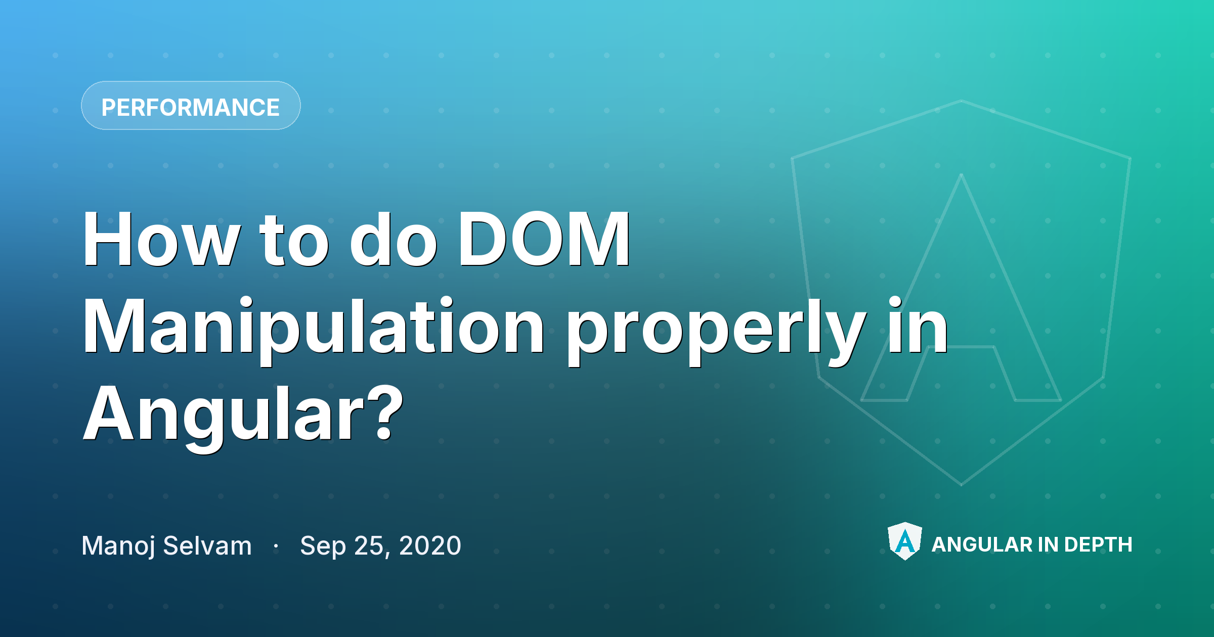How to do DOM Manipulation properly in Angular? — Performance article by Manoj Selvam on Angular In Depth