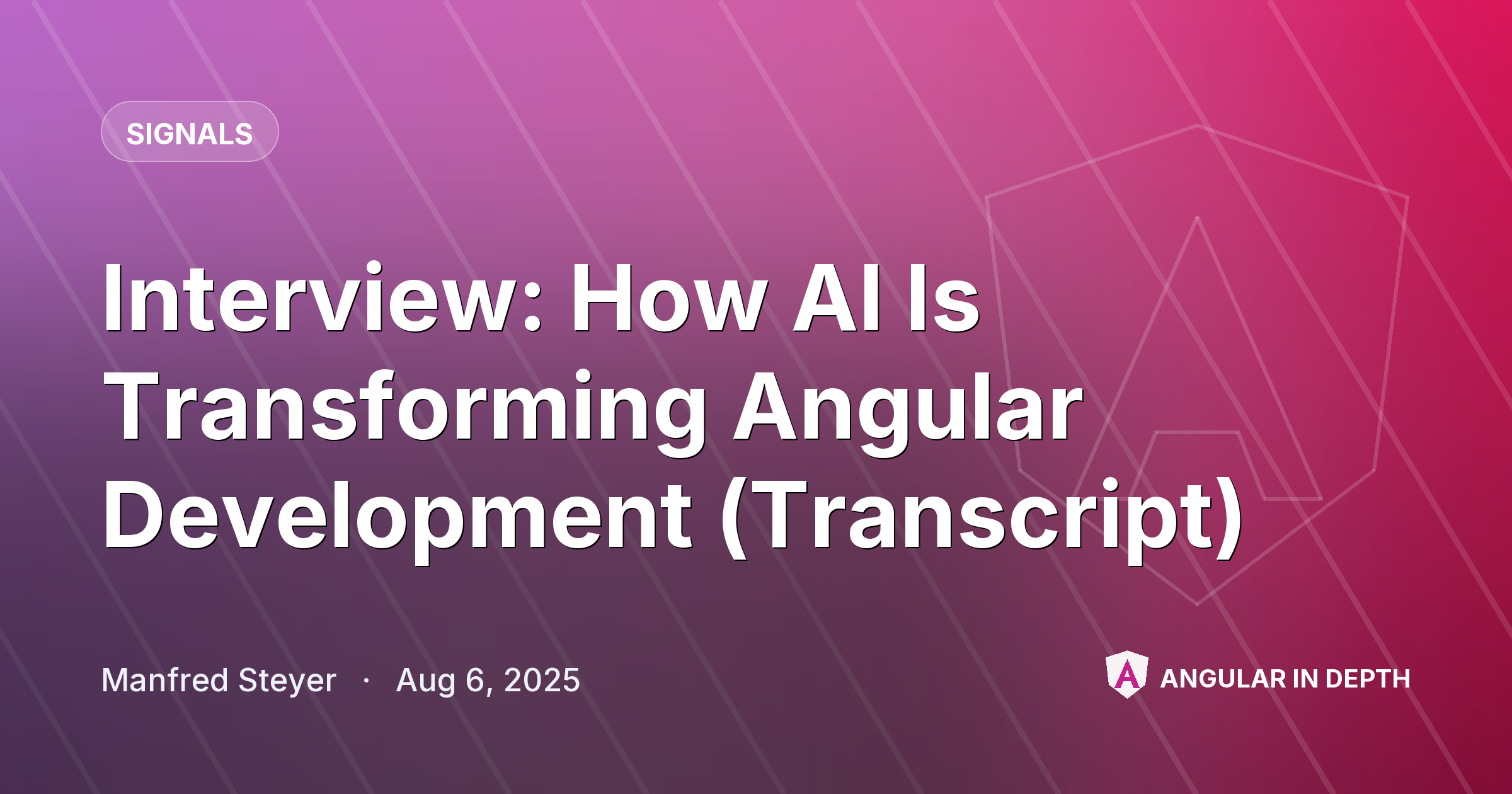 Interview: How AI Is Transforming Angular Development (Transcript) — Signals article by Manfred Steyer on Angular In Depth