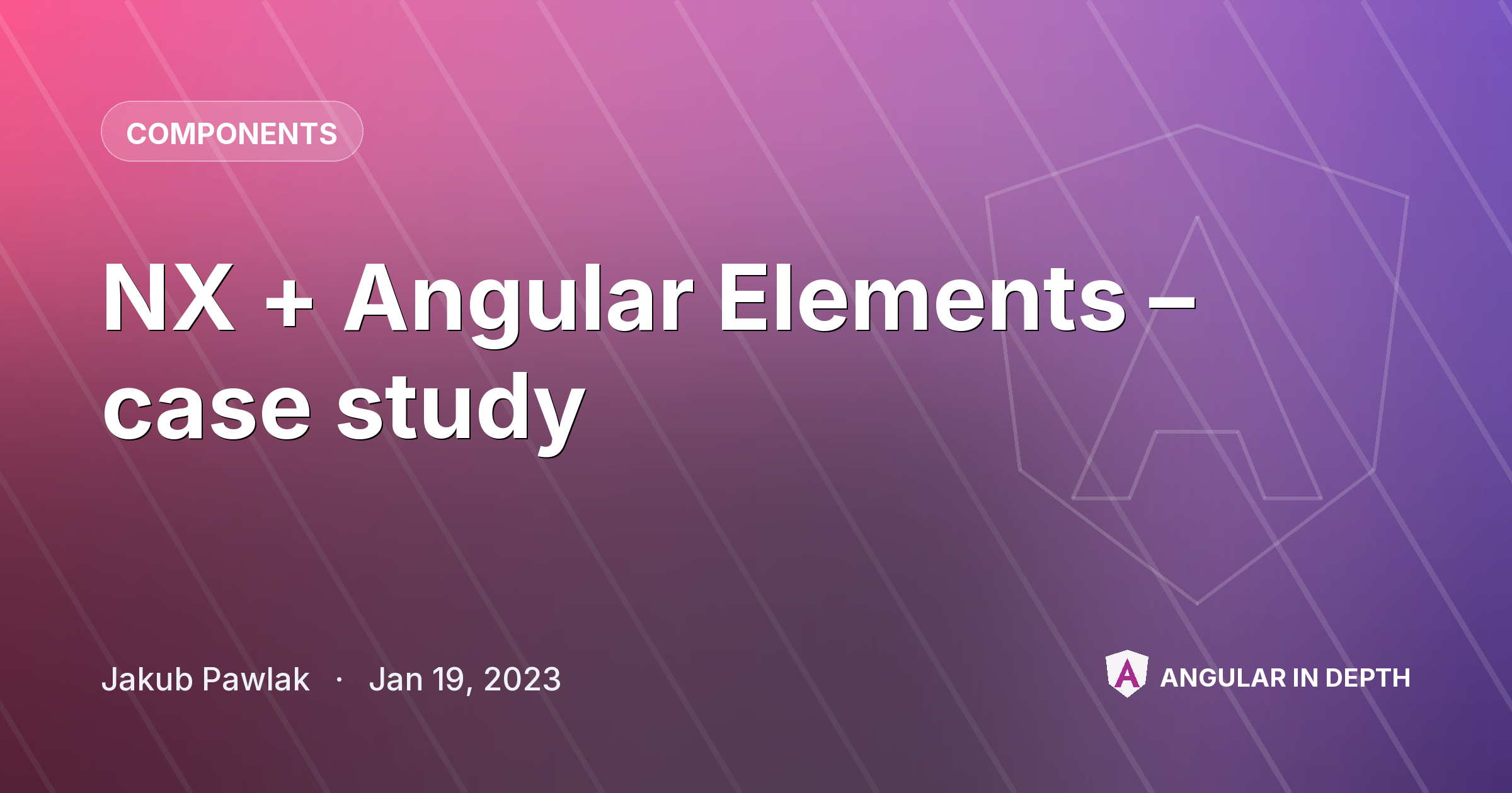 NX + Angular Elements – case study — Components article by Jakub Pawlak on Angular In Depth
