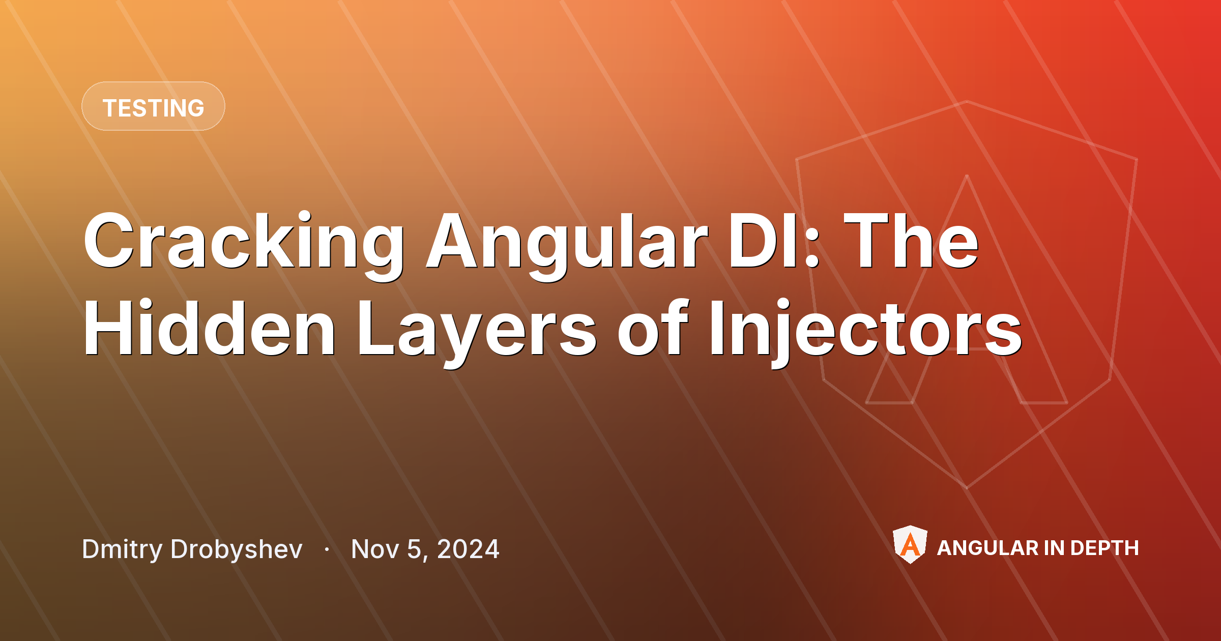 Cracking Angular DI: The Hidden Layers of Injectors — Testing article by Dmitry Drobyshev on Angular In Depth
