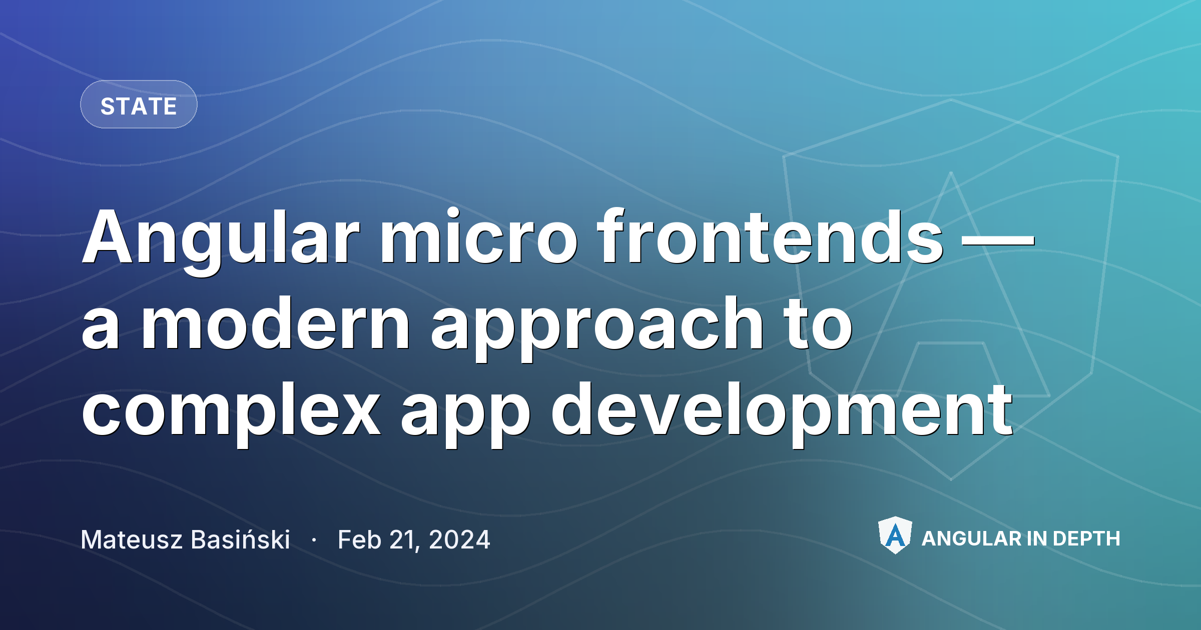 Angular micro frontends — a modern approach to complex app development Angular micro frontends — a modern approach to complex app development — State article by Mateusz Basiński on Angular In Depth