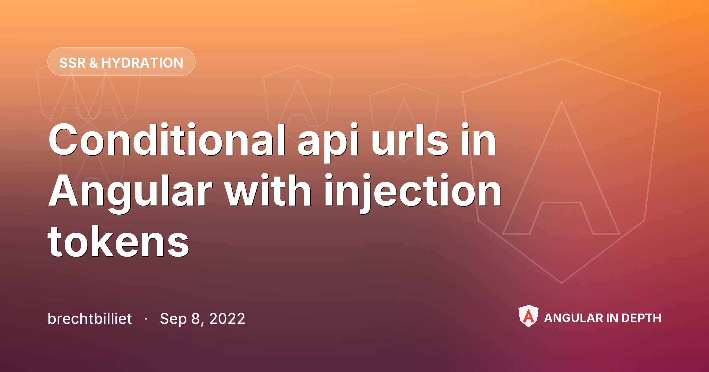Conditional api urls in Angular with injection tokens — SSR & Hydration article by brechtbilliet on Angular In Depth
