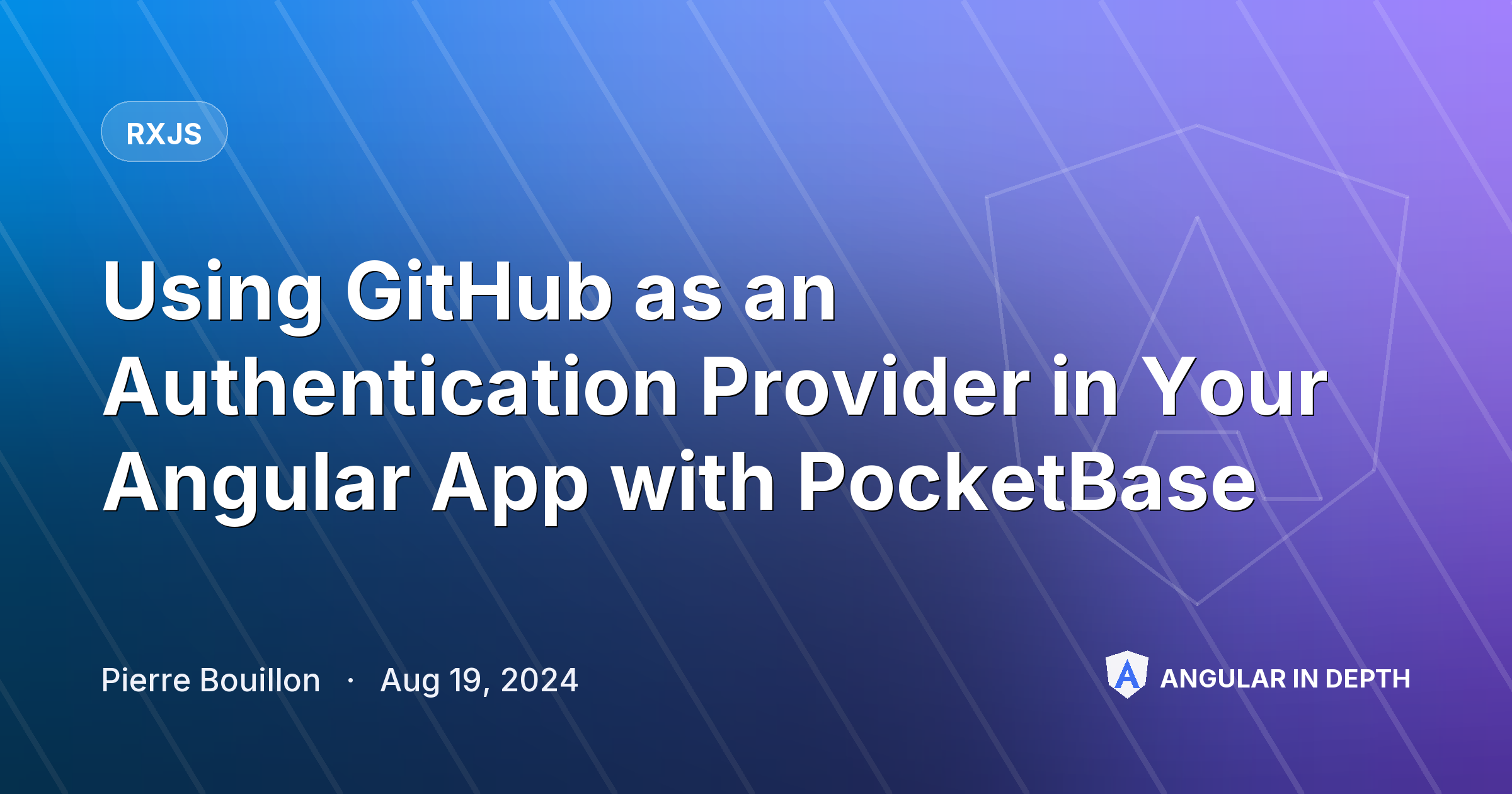 Using GitHub as an Authentication Provider in Your Angular App with PocketBase Using GitHub as an Authentication Provider in Your Angular App with PocketBase — RxJS article by Pierre Bouillon on Angular In Depth
