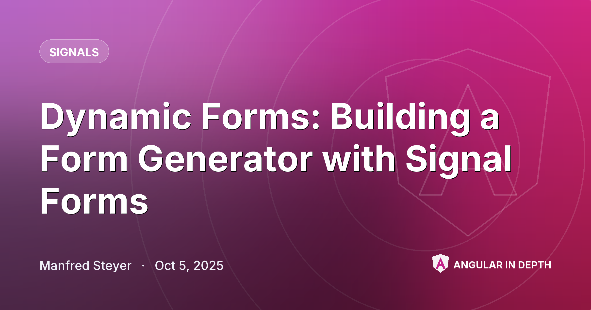 Dynamic Forms: Building a Form Generator with Signal Forms — Signals article by Manfred Steyer on Angular In Depth