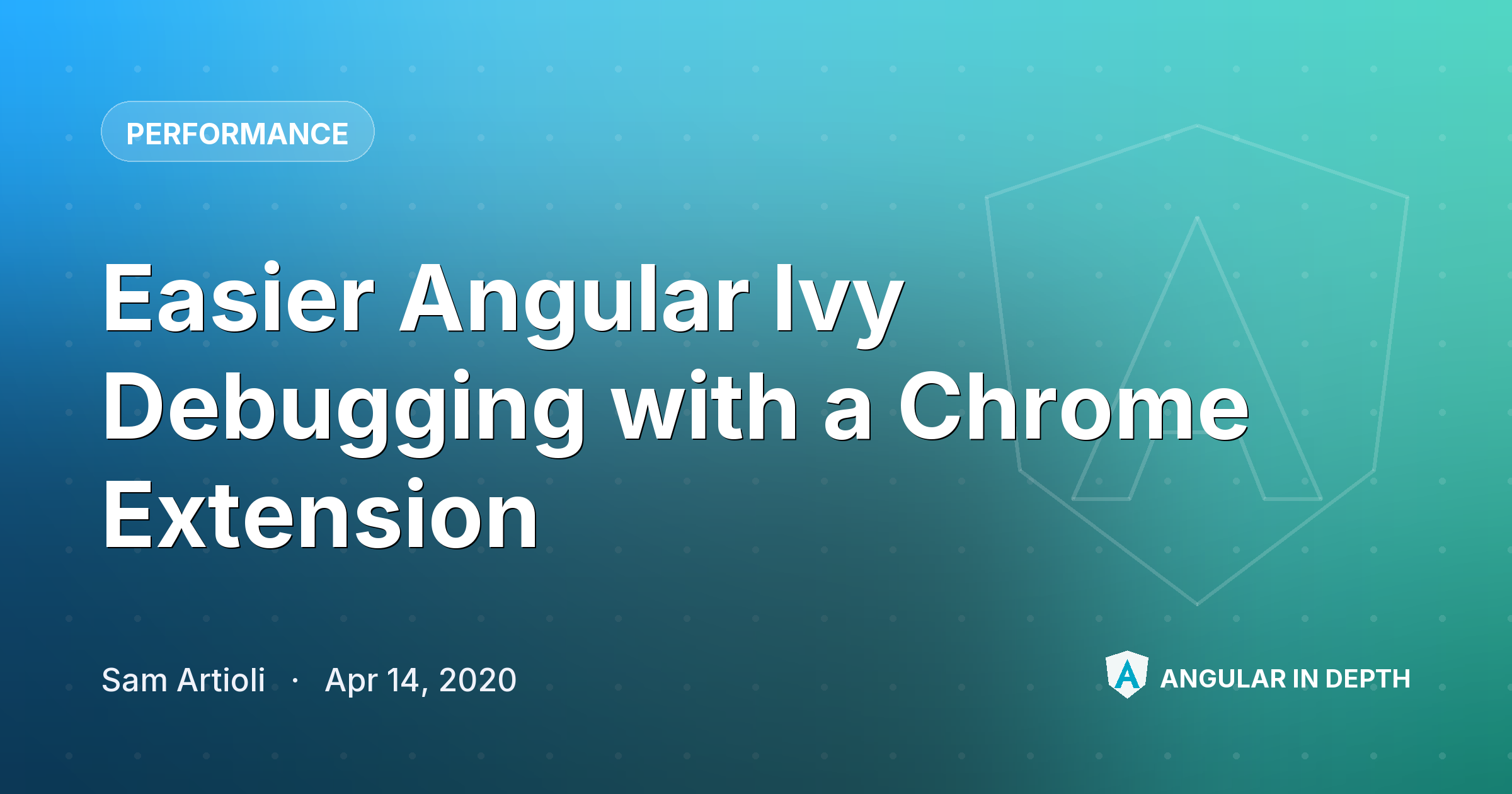 Easier Angular Ivy Debugging with a Chrome Extension — Performance article by Sam Artioli on Angular In Depth