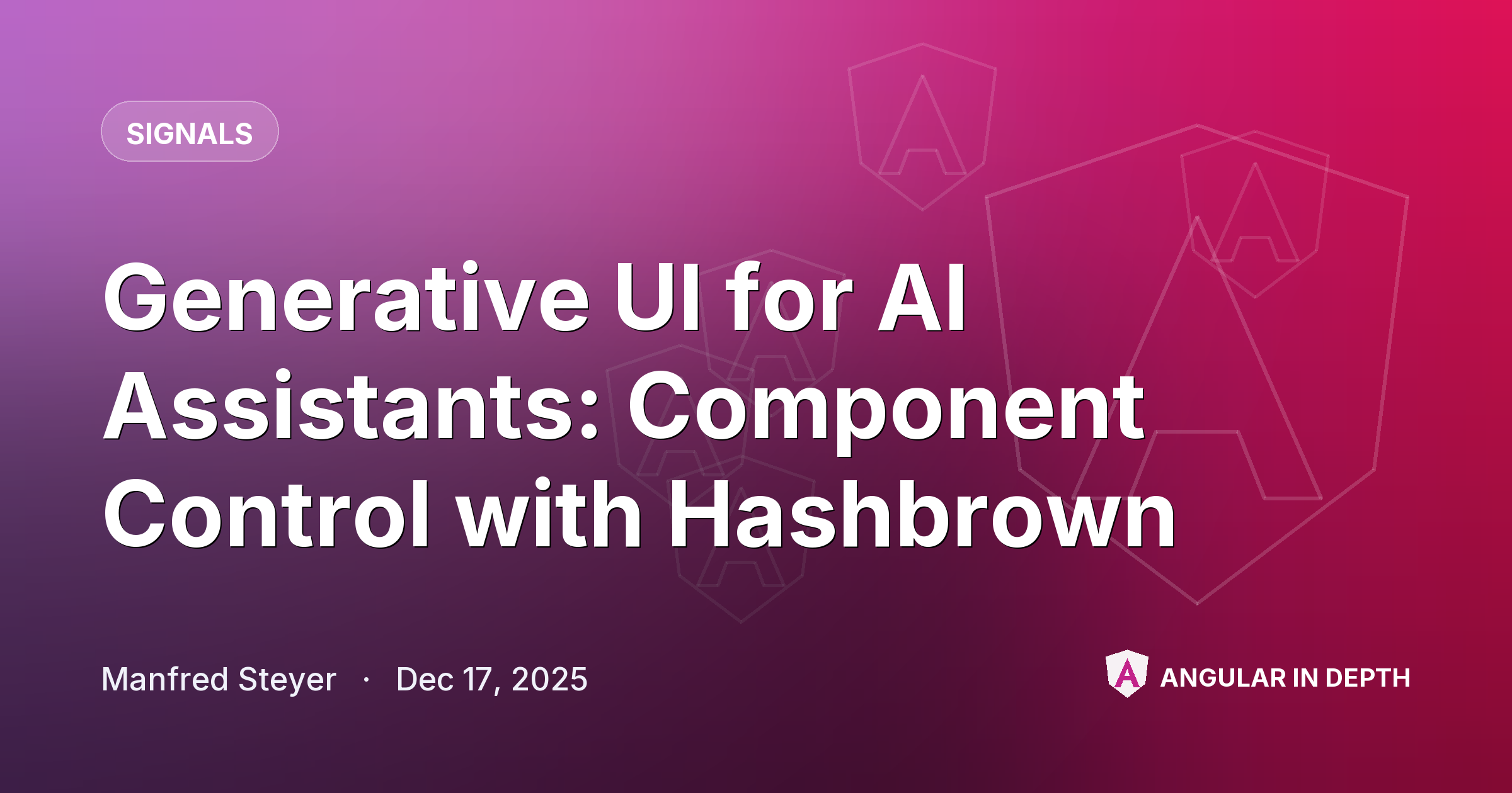 Generative UI for AI Assistants: Component Control with Hashbrown — Signals article by Manfred Steyer on Angular In Depth