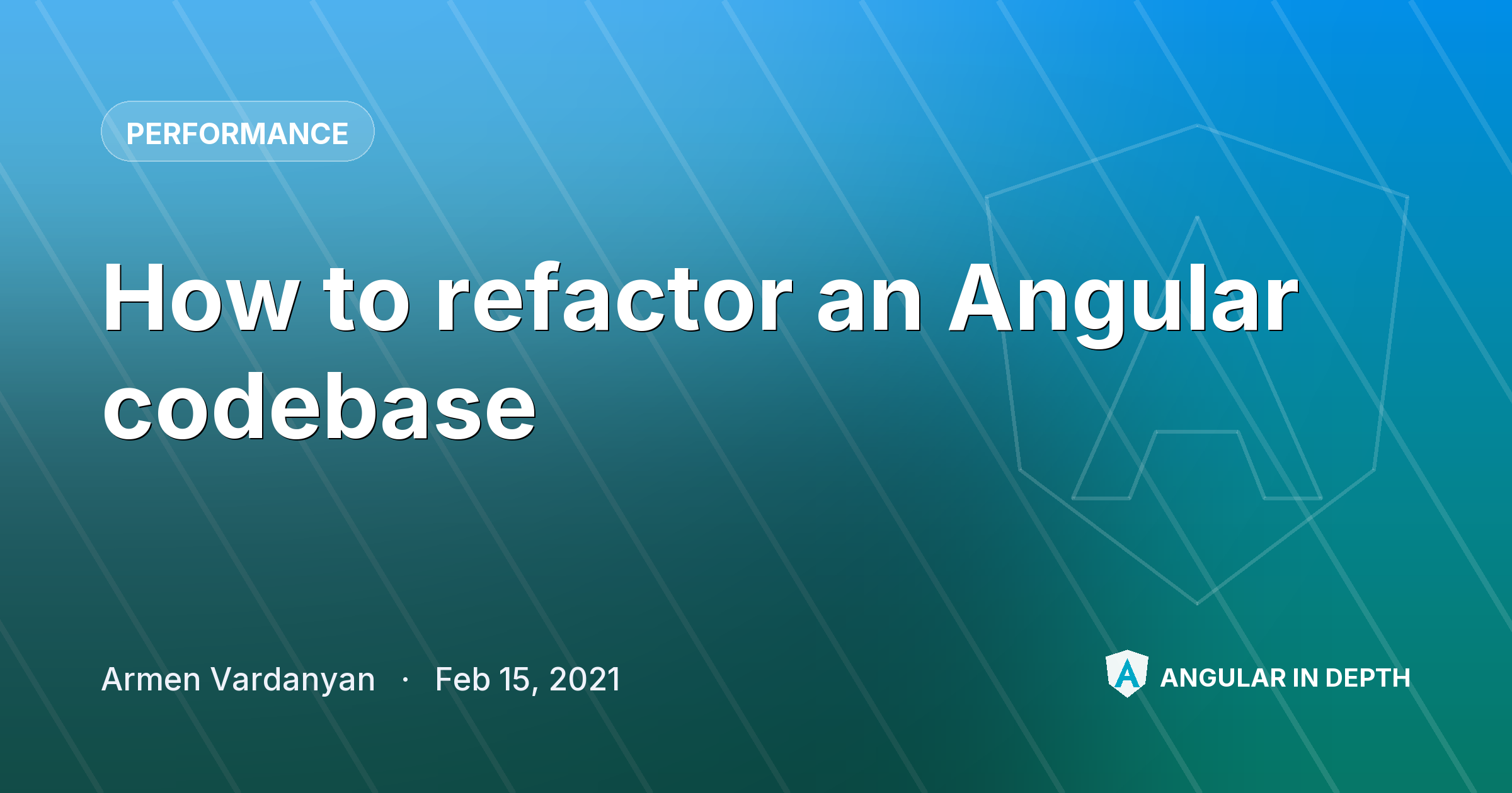 How to refactor an Angular codebase — Performance article by Armen Vardanyan on Angular In Depth
