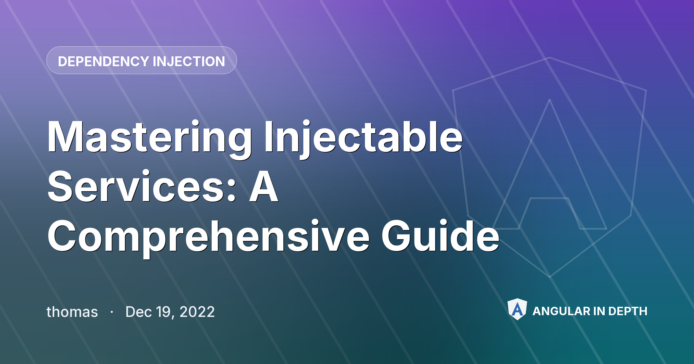 Mastering Injectable Services: A Comprehensive Guide — Dependency Injection article by thomas on Angular In Depth