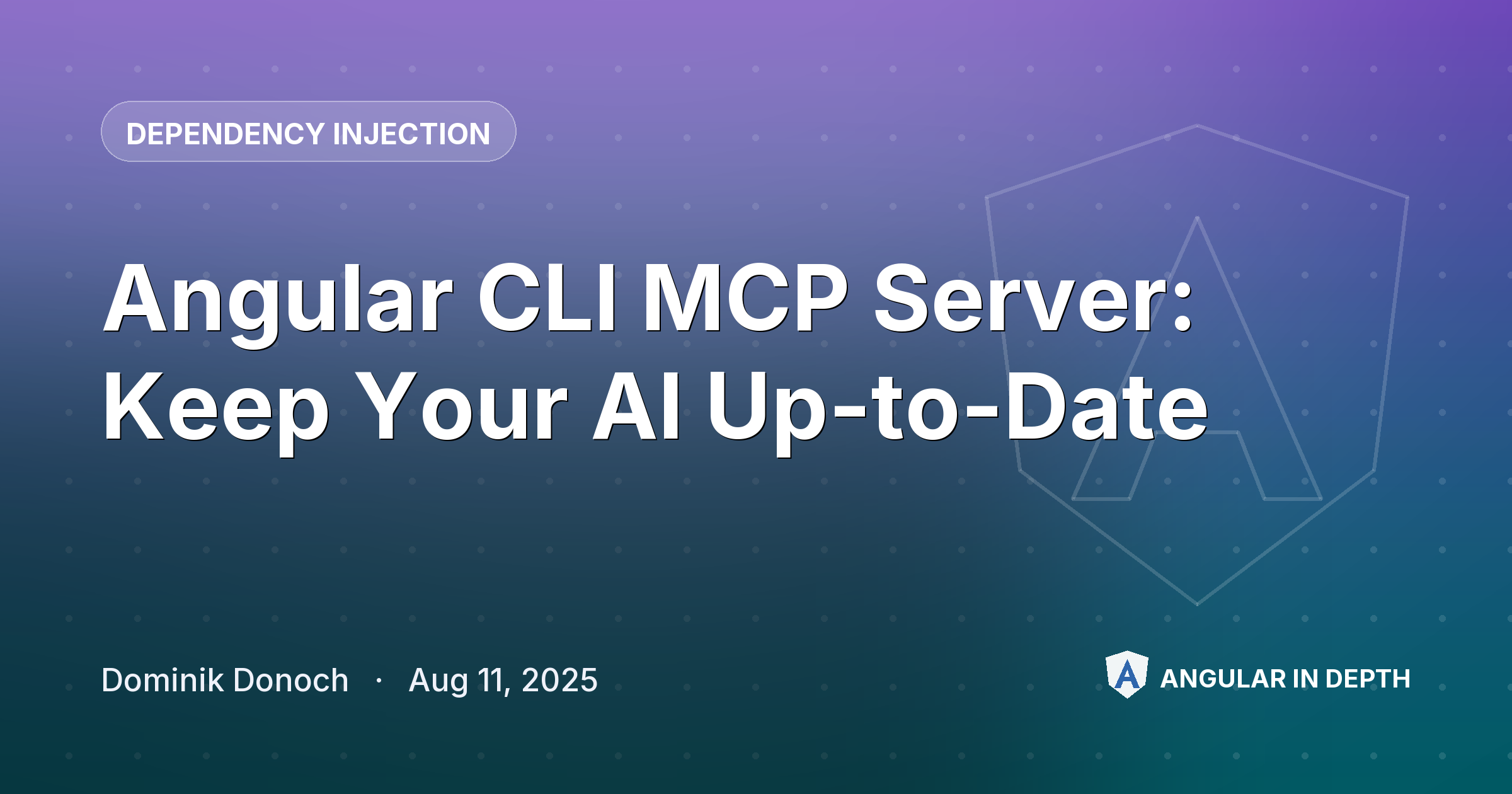 Angular CLI MCP Server: Keep Your AI Up-to-Date — Dependency Injection article by Dominik Donoch on Angular In Depth