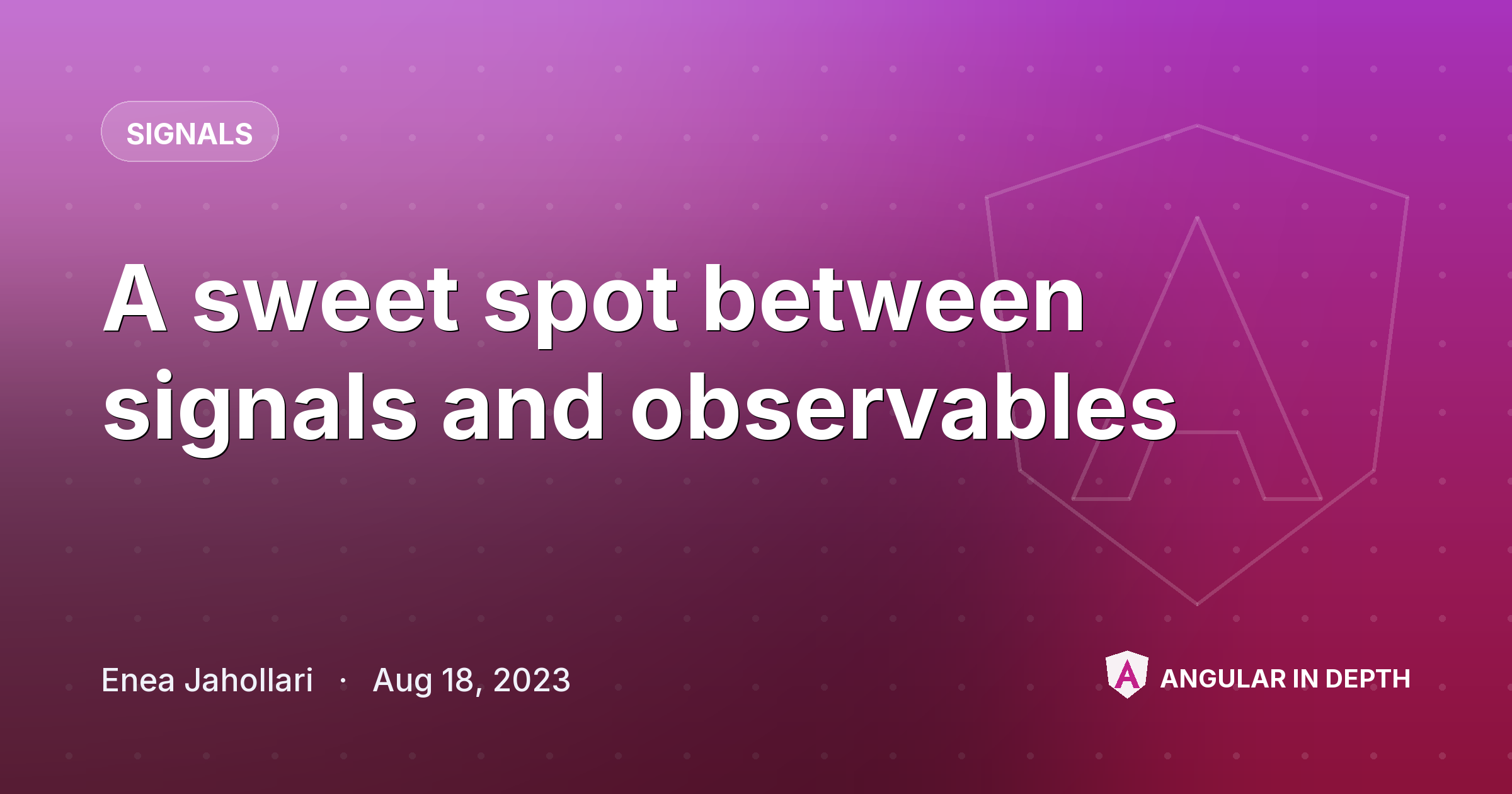 A sweet spot between signals and observables π¬ A sweet spot between signals and observables π¬ β Signals article by Enea Jahollari on Angular In Depth