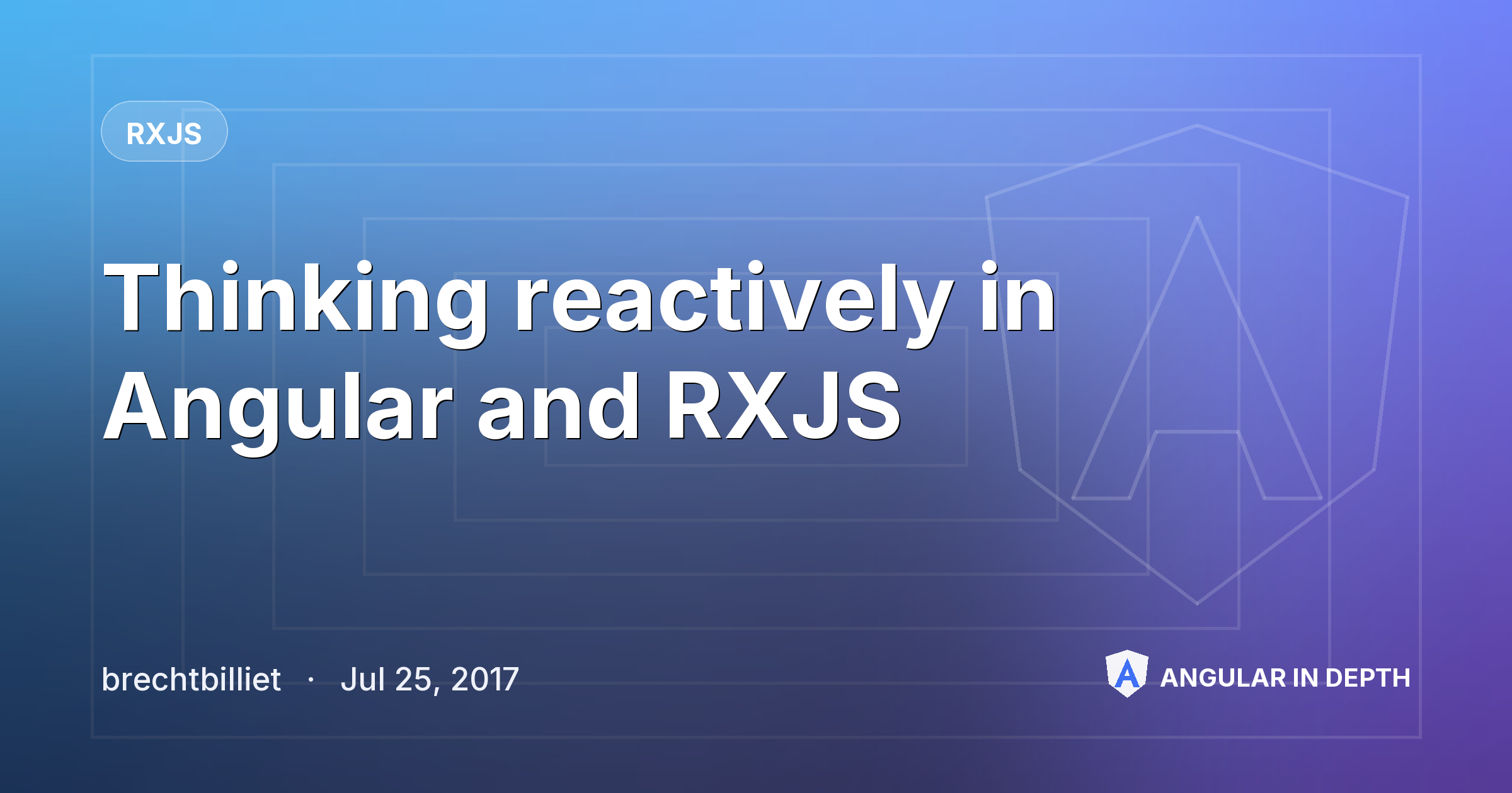 Thinking reactively in Angular and RXJS Thinking reactively in Angular and RXJS — RxJS article by brechtbilliet on Angular In Depth