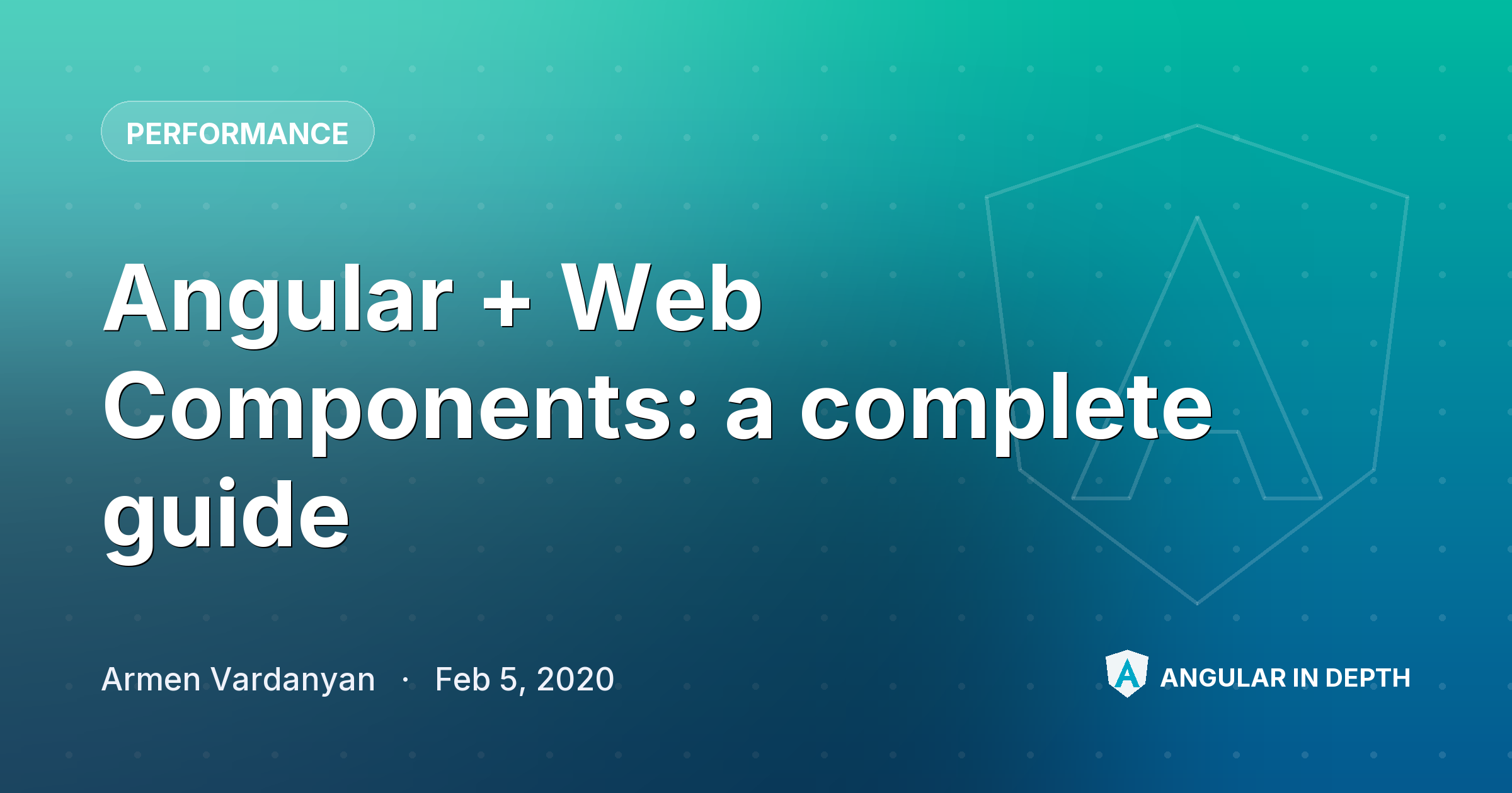 Angular + Web Components: a complete guide — Performance article by Armen Vardanyan on Angular In Depth