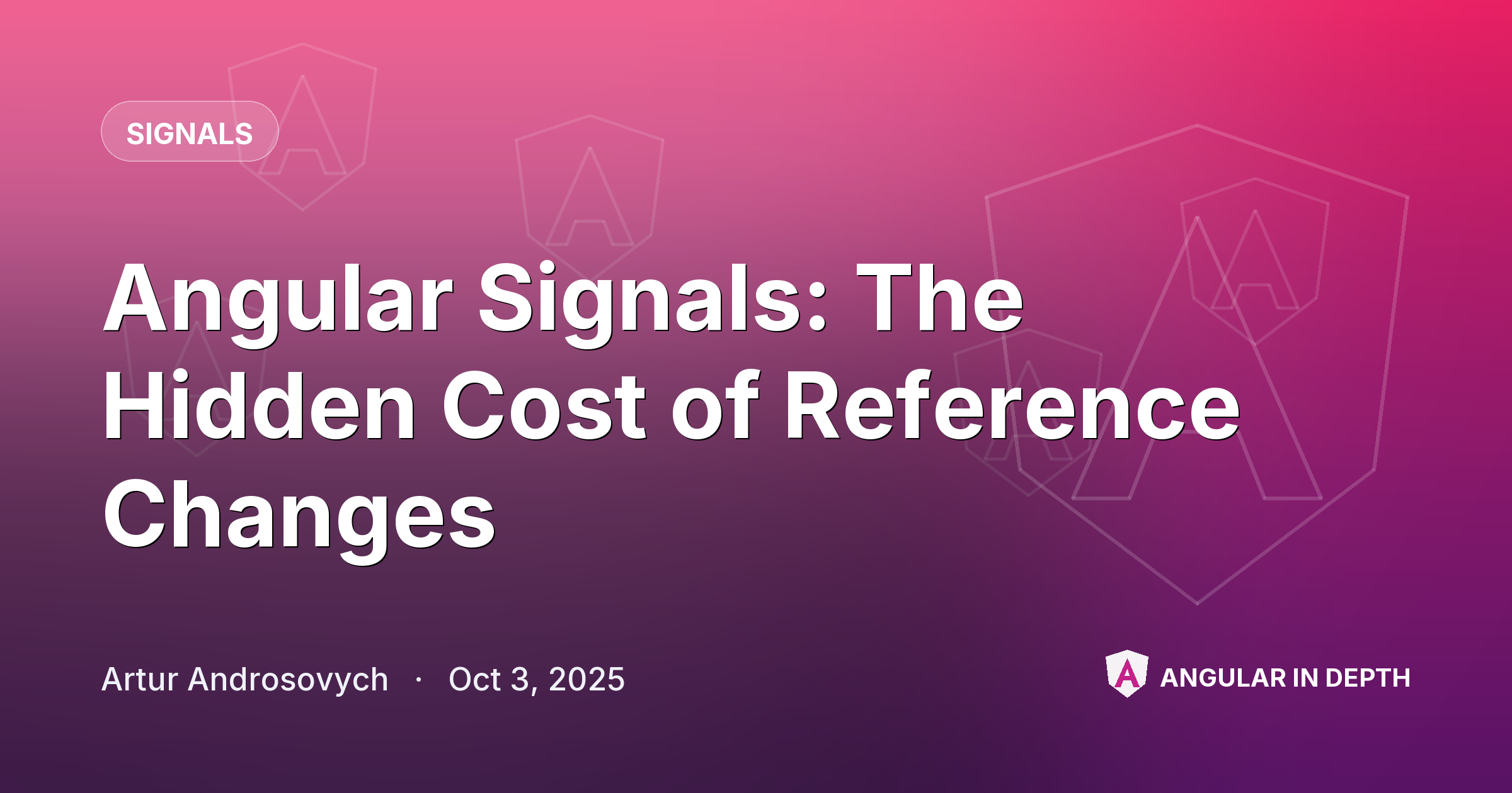 Angular Signals: The Hidden Cost of Reference Changes — Signals article by Artur Androsovych on Angular In Depth